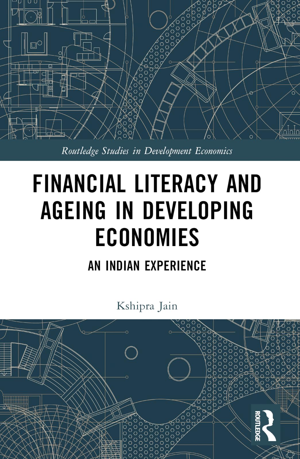 Financial Literacy and Ageing in Developing Economies Business, Finance & Career