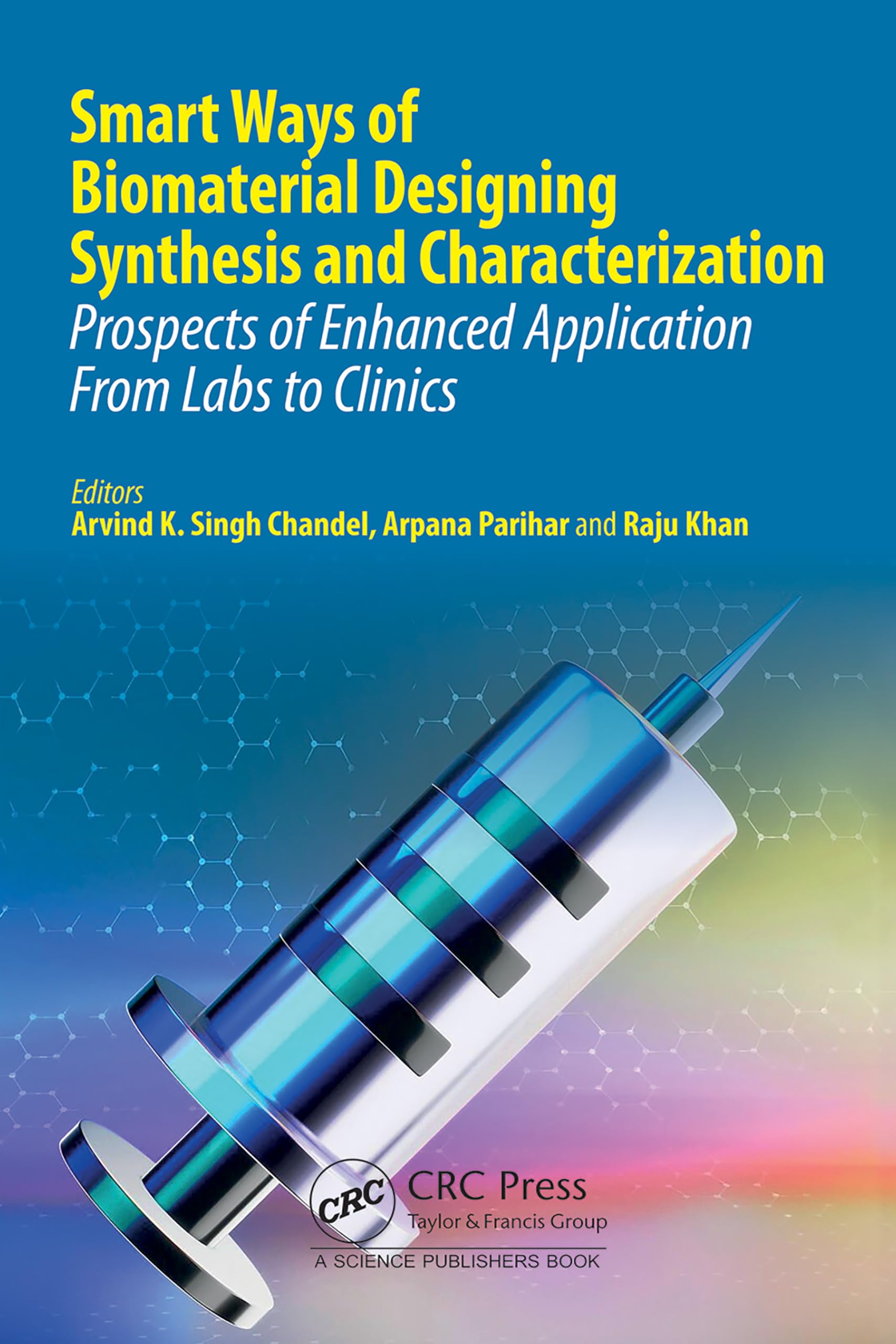 Smart Ways of Biomaterial Designing Synthesis and Characterization Medicine