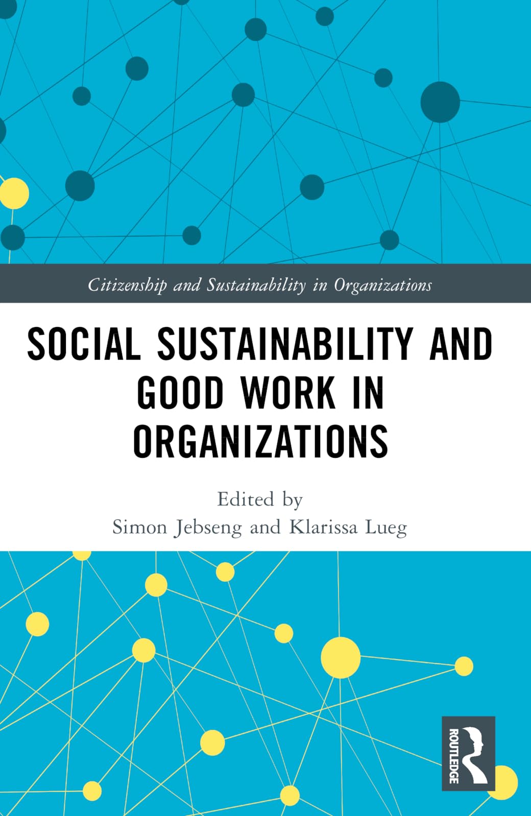 Social Sustainability and Good Work in Organizations Business, Finance & Career