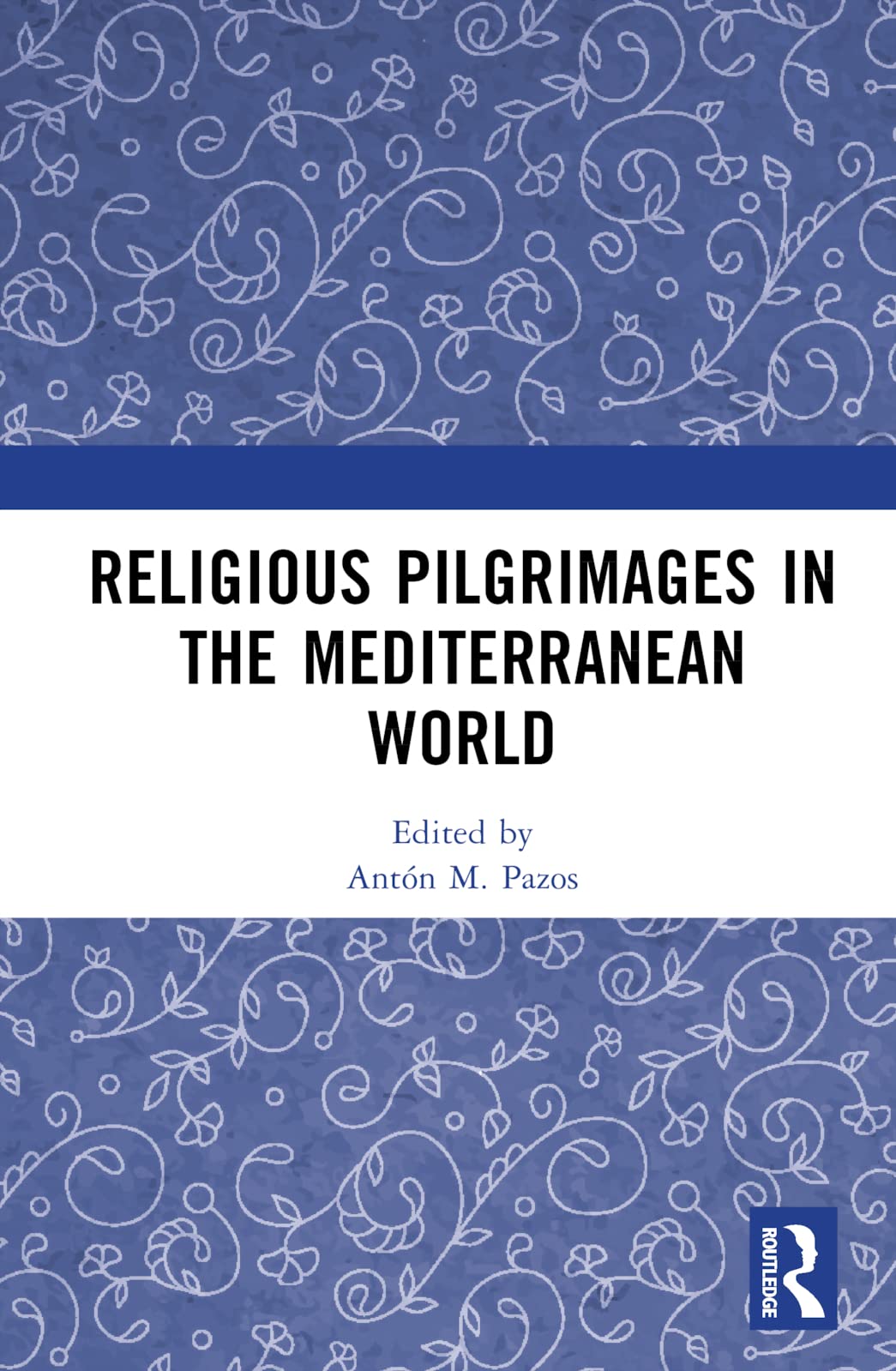 Religious Pilgrimages in the Mediterranean World Geology & Geography