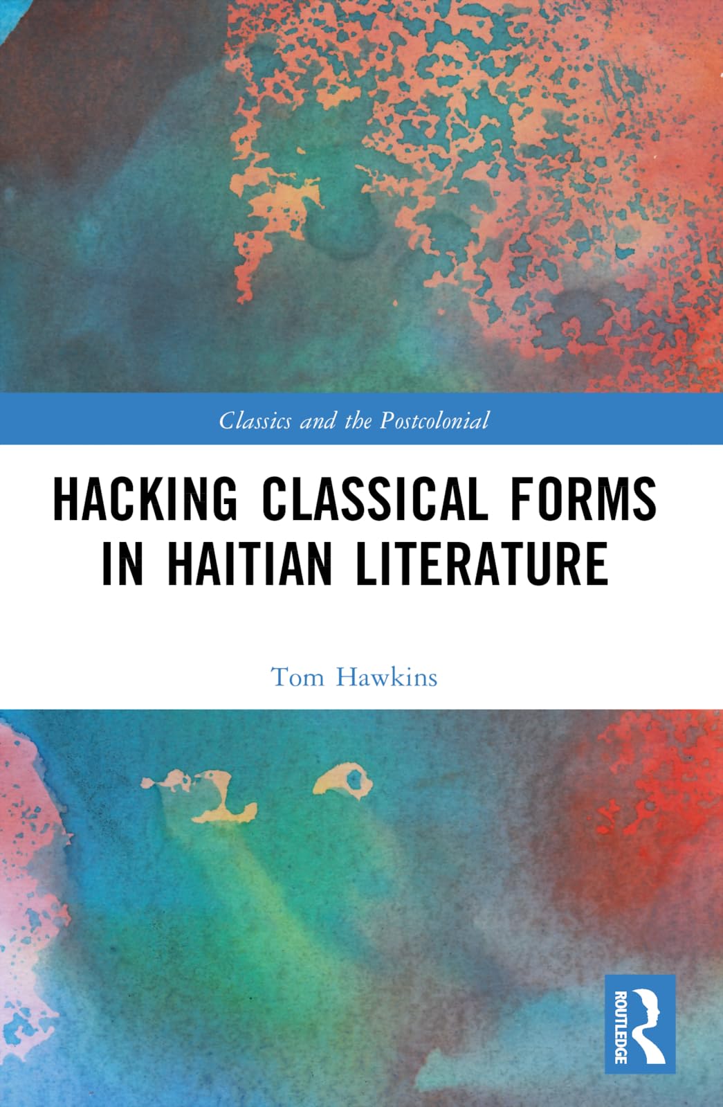 Hacking Classical Forms in Haitian Literature Historical Fiction