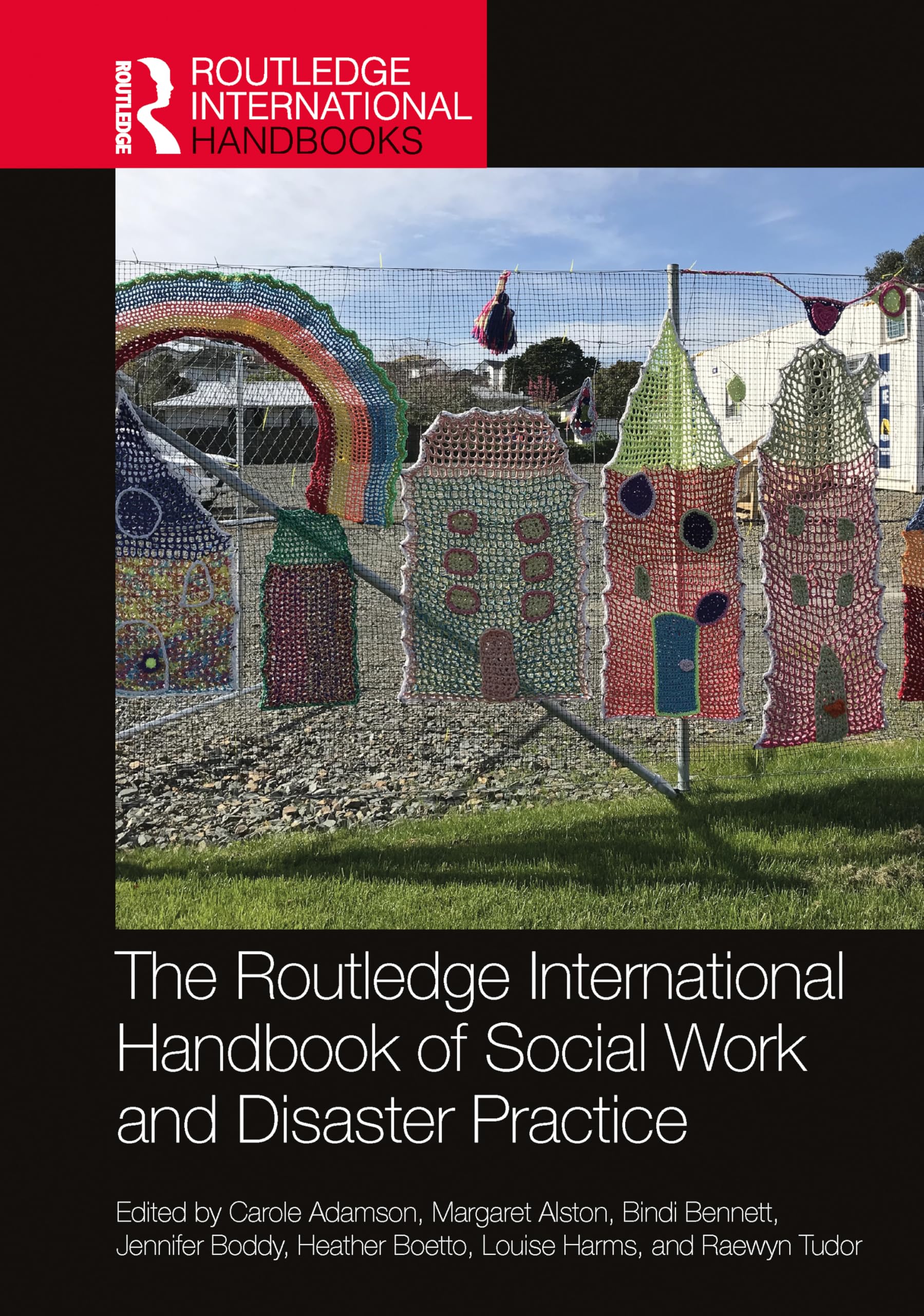 The Routledge International Handbook of Social Work and Disaster Practice Books