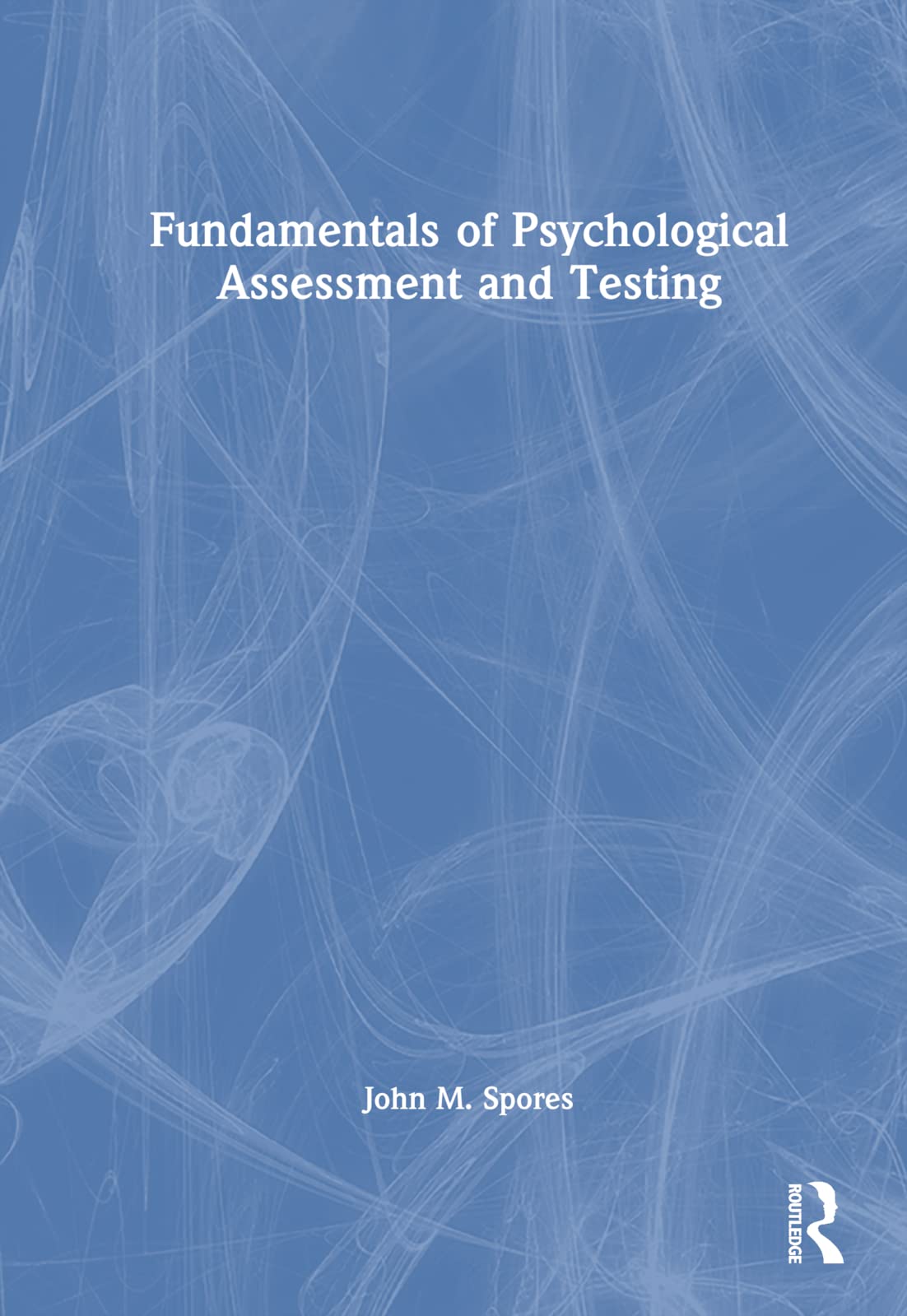 Fundamentals of Psychological Assessment and Testing Medicine