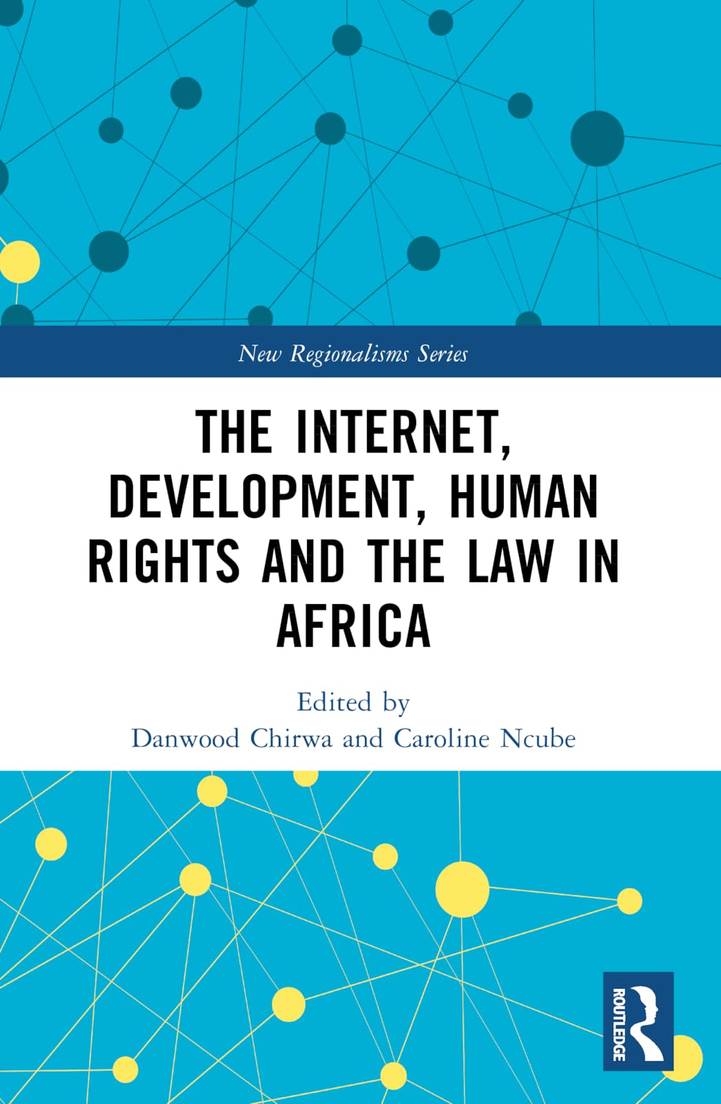 The Internet, Development, Human Rights and the Law in Africa Law