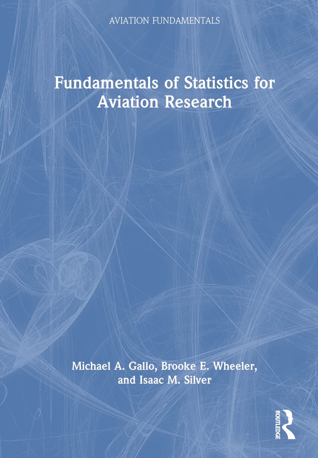 Fundamentals of Statistics for Aviation Research Business, Finance & Career