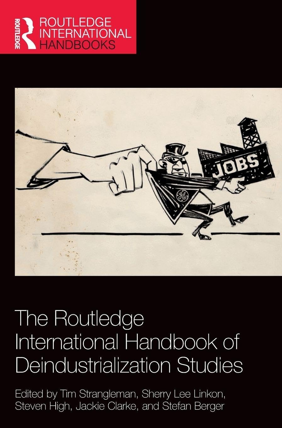The Routledge International Handbook of Deindustrialization Studies Law
