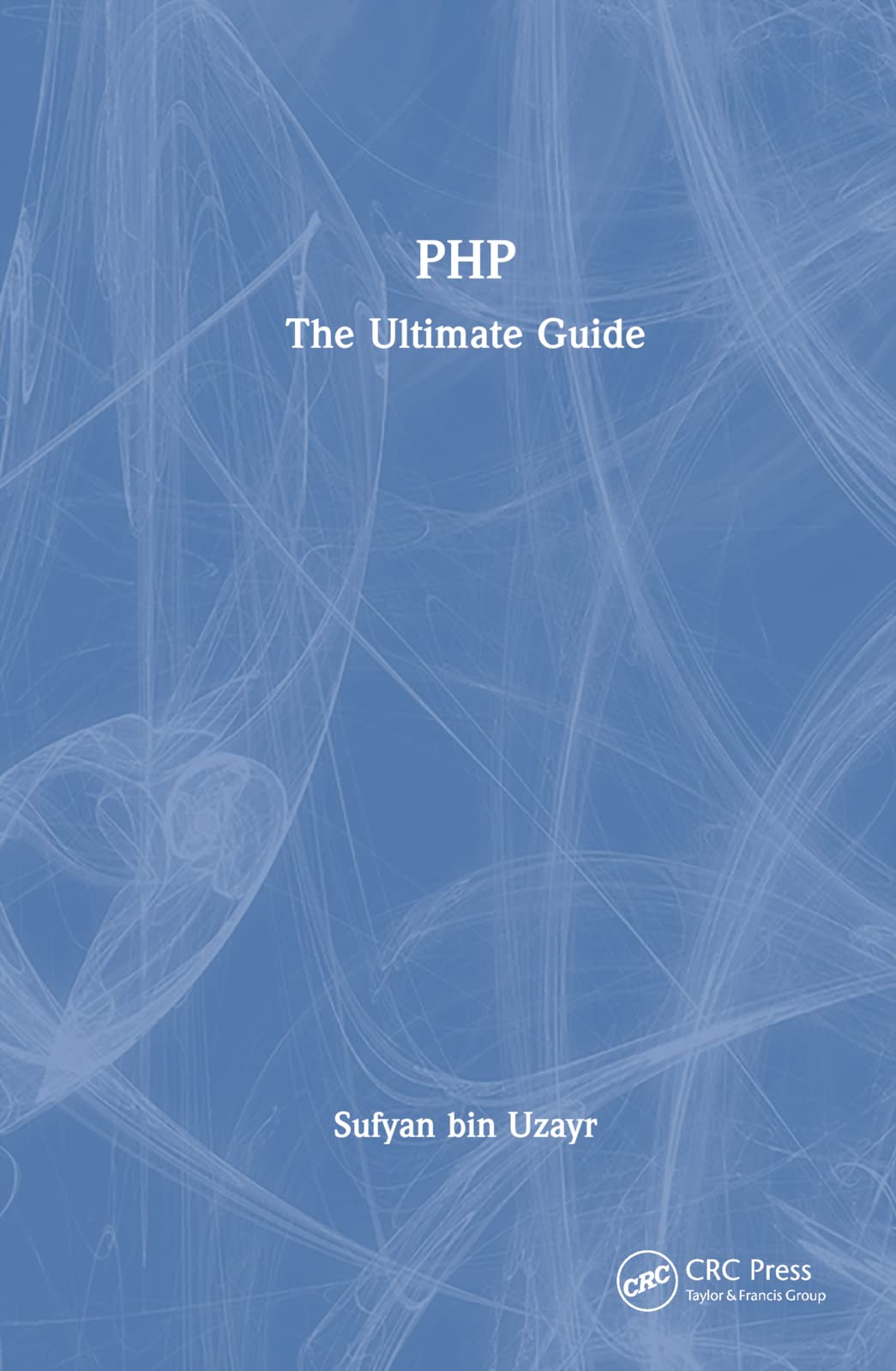 PHP: The Ultimate Guide Computer Science