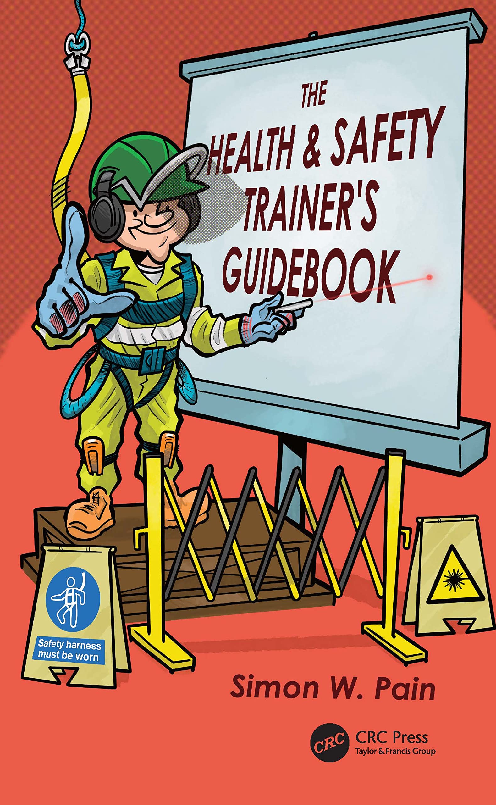 The Health and Safety Trainer's Guidebook Business, Finance & Career