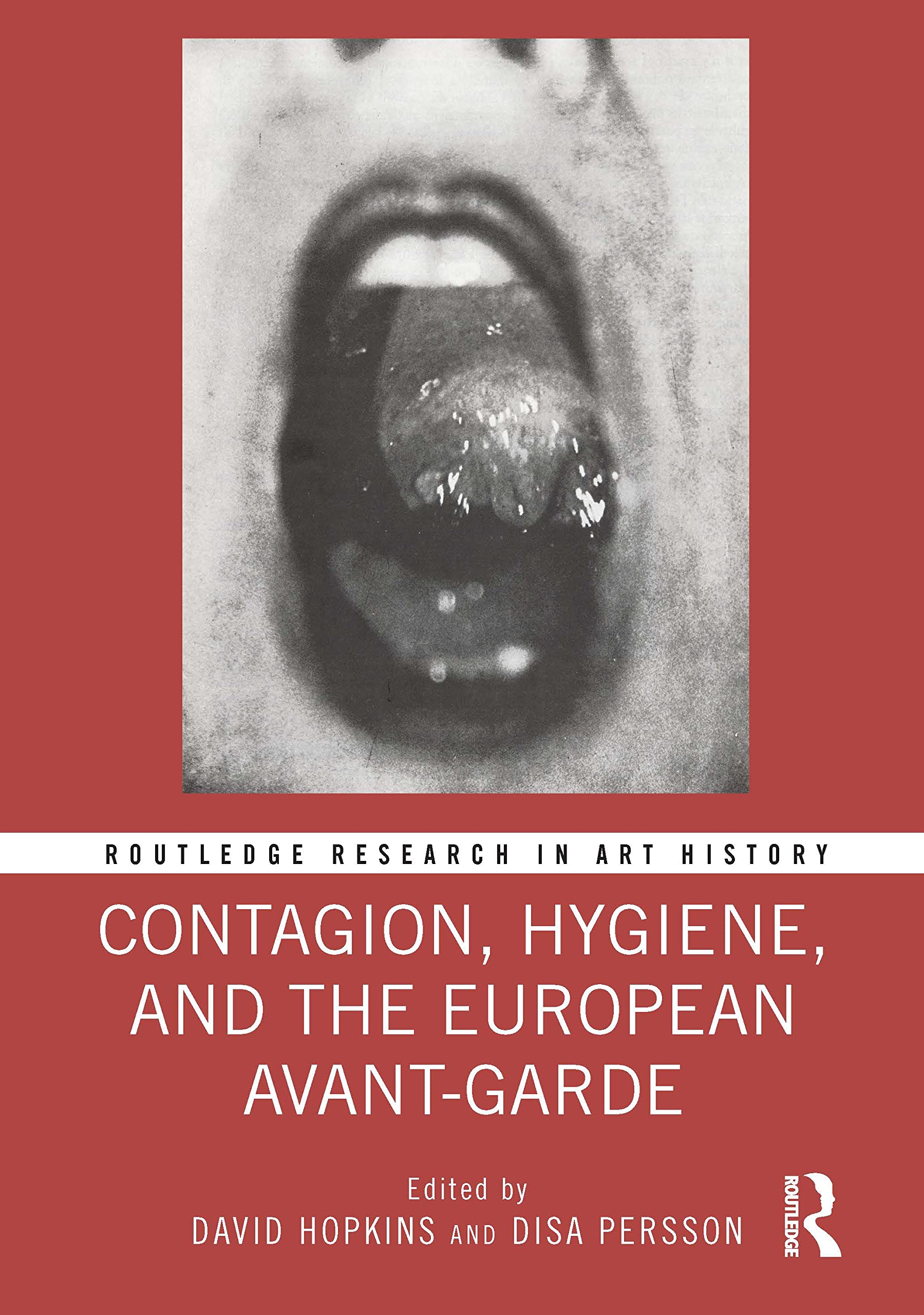 Contagion, Hygiene, and the European Avant-Garde (Routledge Research in Art History) Contemporary literature