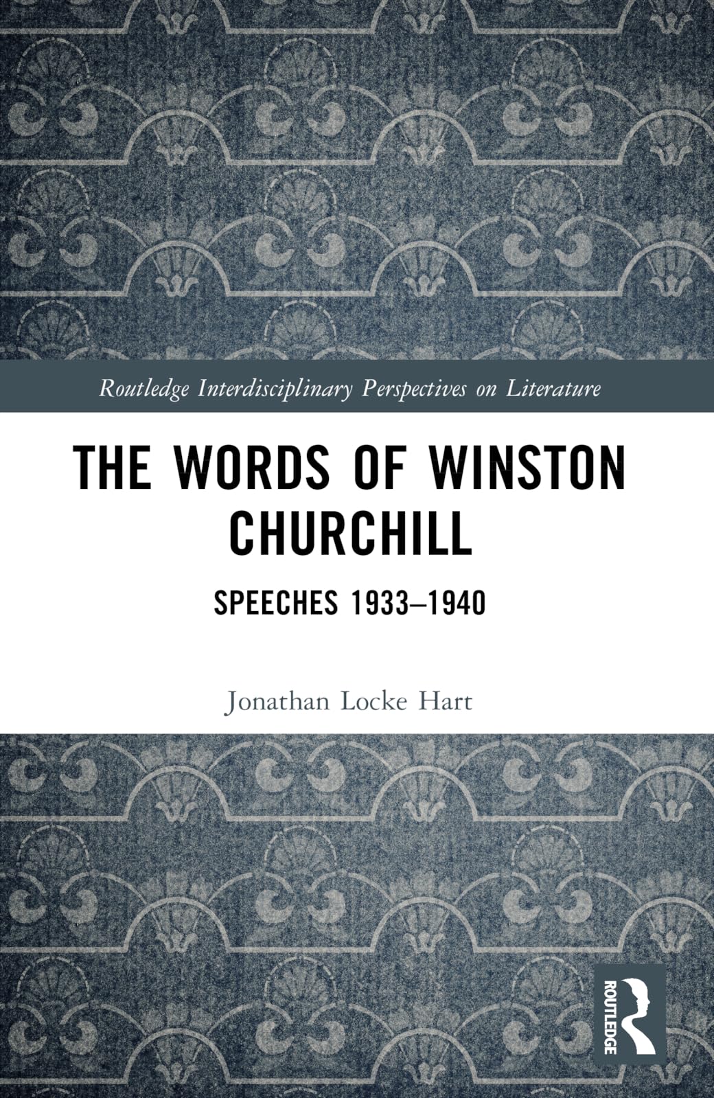 The Words of Winston Churchill: Speeches 1933-1940 (Routledge Interdisciplinary Perspectives on Literature) Contemporary literature