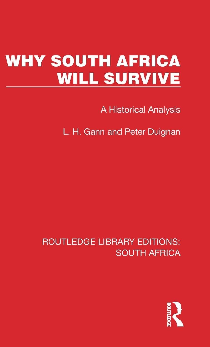Why South Africa Will Survive: A Historical Analysis (Routledge Library Editions: South Africa, 8) Books