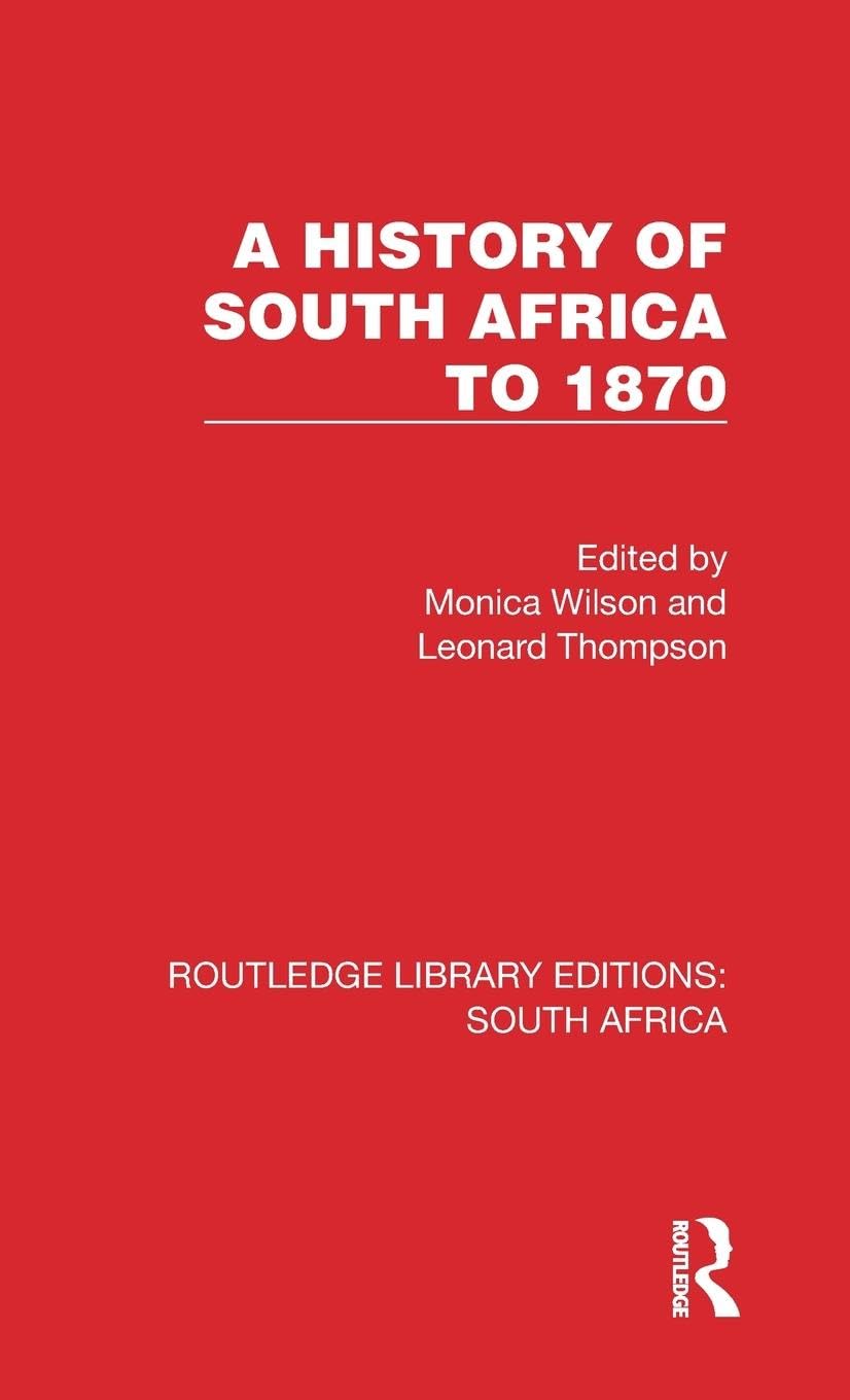 A History of South Africa to 1870 (Routledge Library Editions: South Africa) Social Sciences