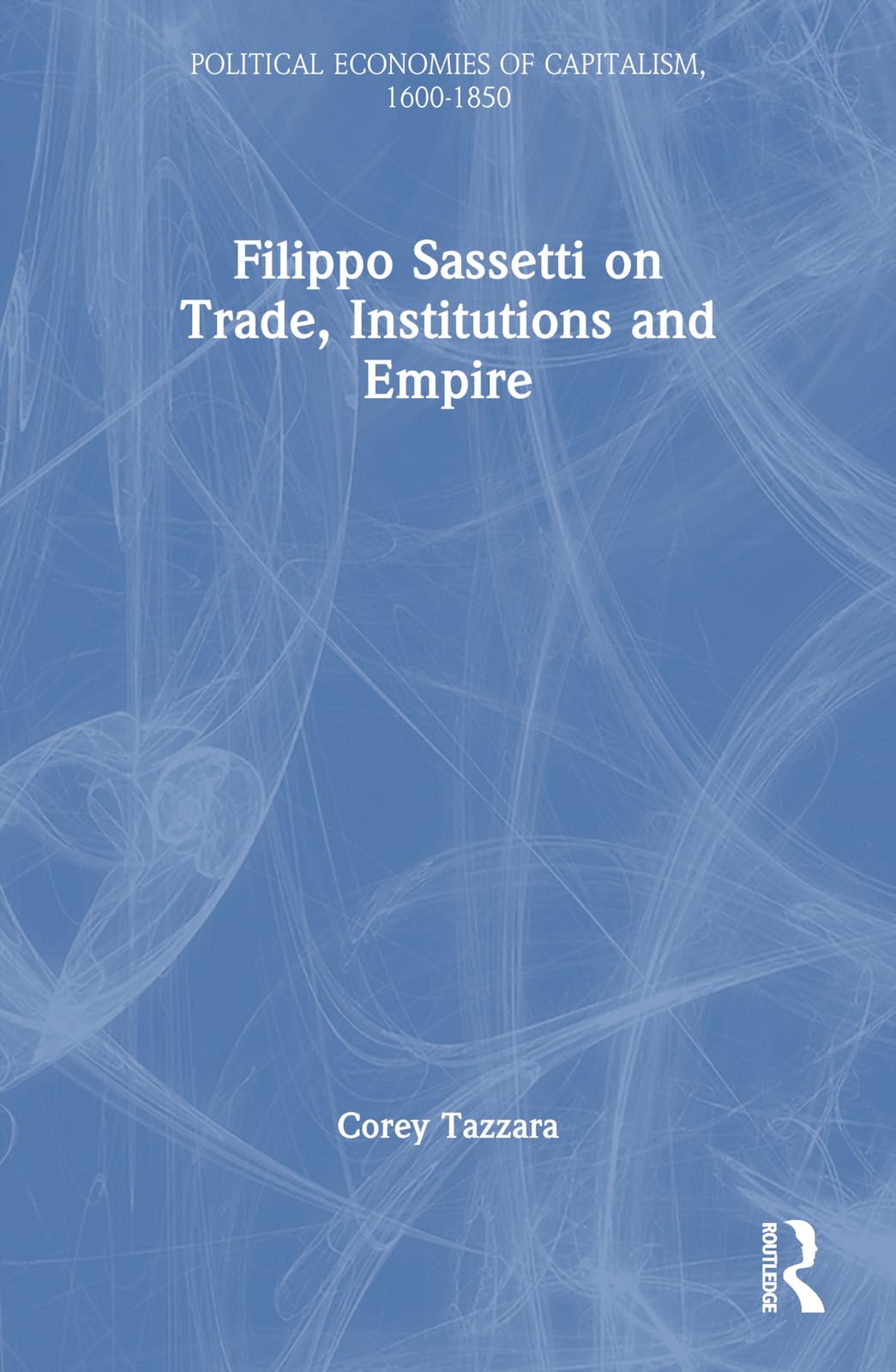 Filippo Sassetti on Trade, Institutions and Empire Memories