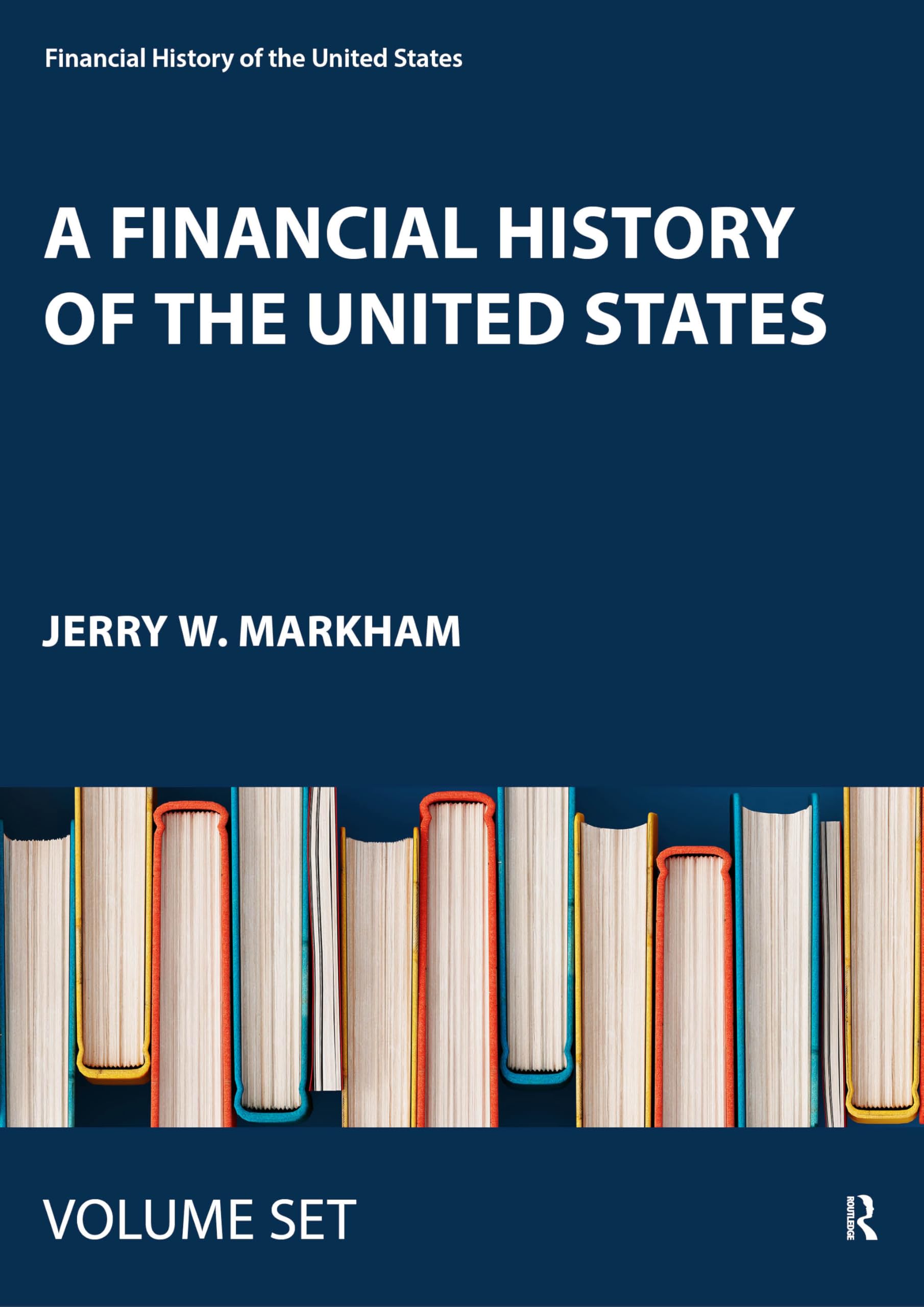 A Financial History of the United States: 1492-2020 Business, Finance & Career