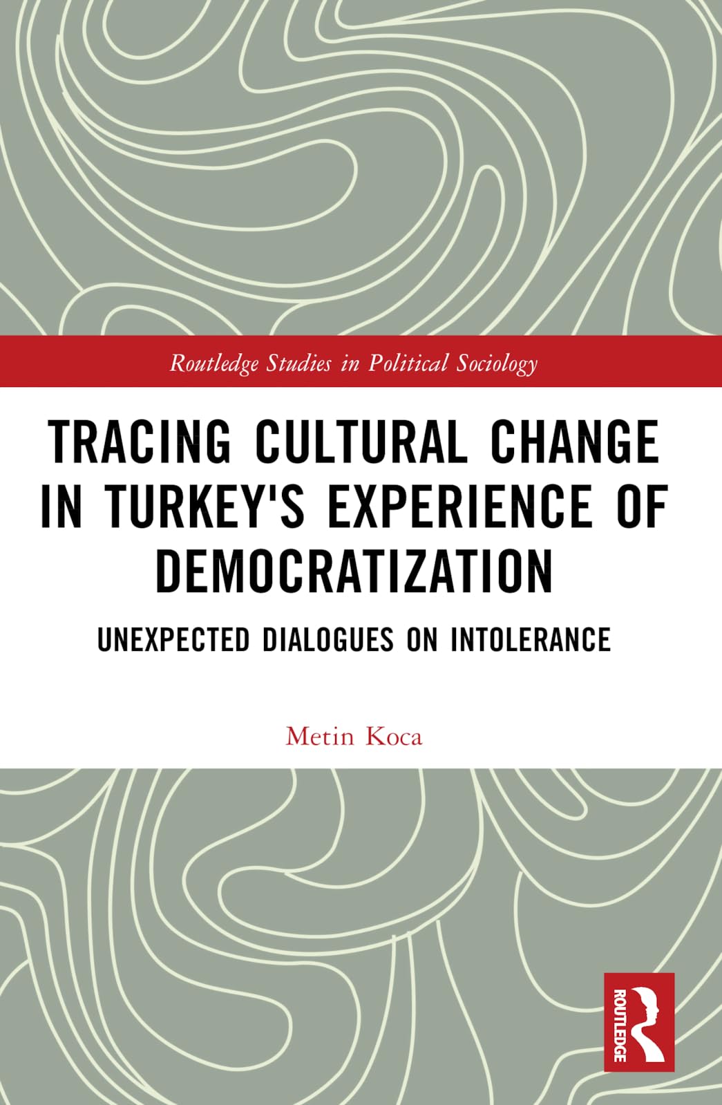 Tracing Cultural Change in Turkey's Experience of Democratization Psychology