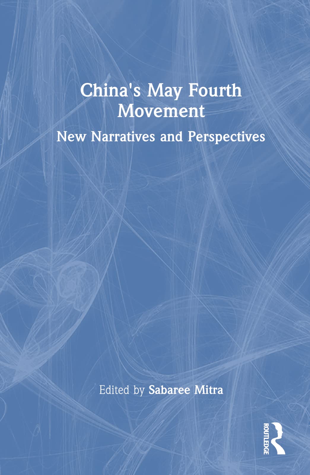 China's May Fourth Movement: New Narratives and Perspectives Law