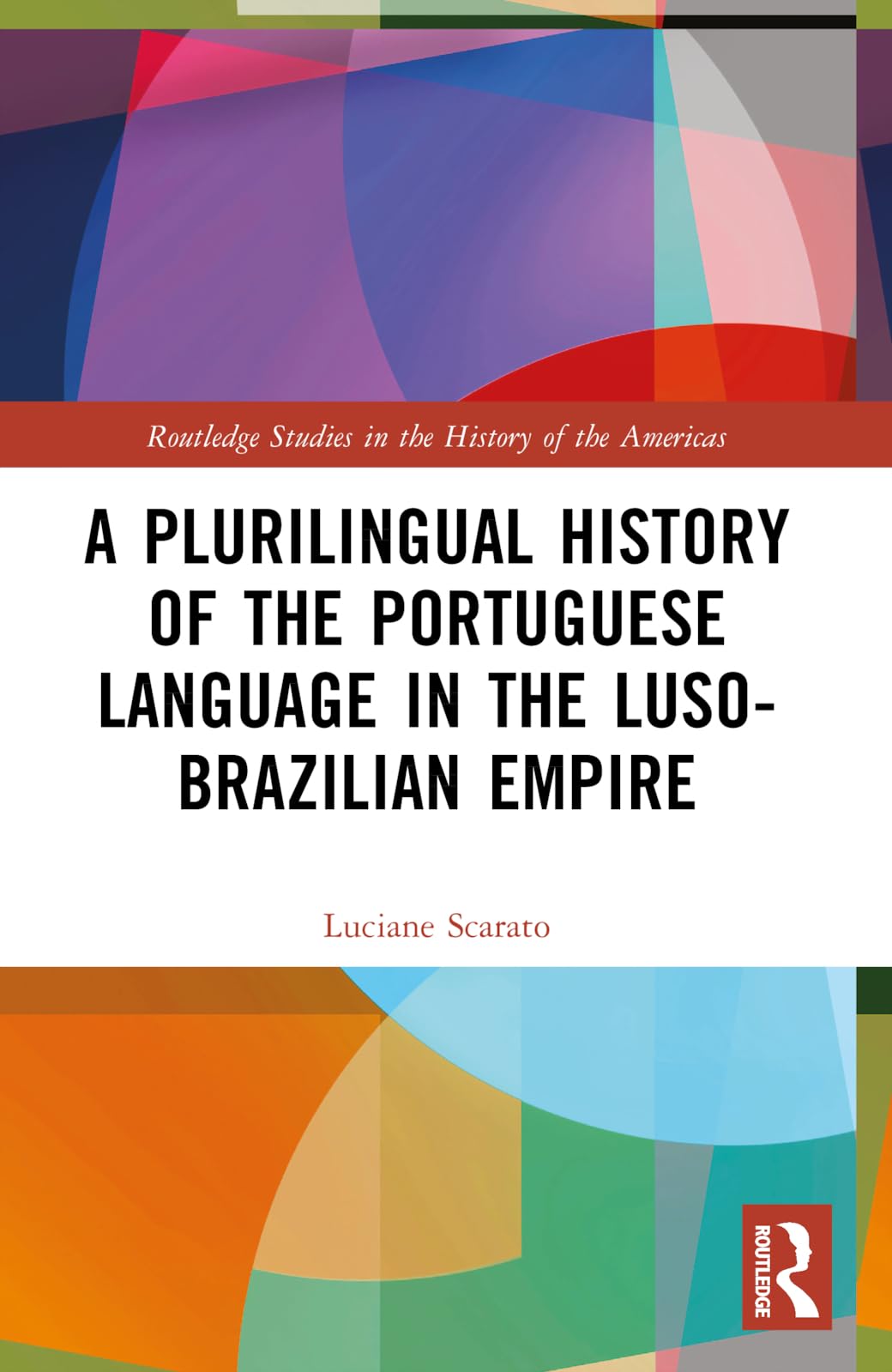 A Plurilingual History of the Portuguese Language in the Luso-Brazilian Empire Foreign Languages ​​& Dictionaries
