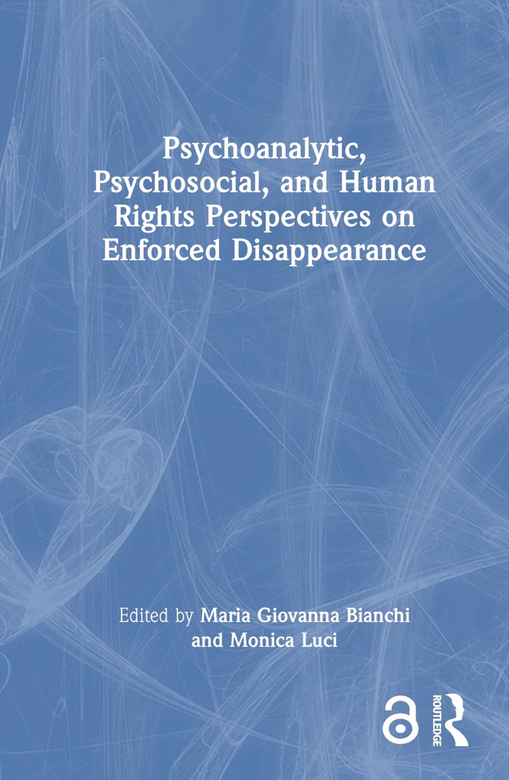 Psychoanalytic, Psychosocial, and Human Rights Perspectives on Enforced Disappearance Medicine
