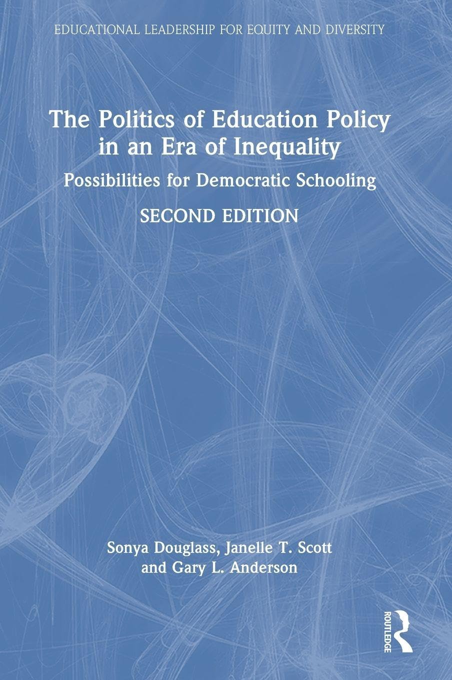 The Politics of Education Policy in an Era of Inequality Education & Training