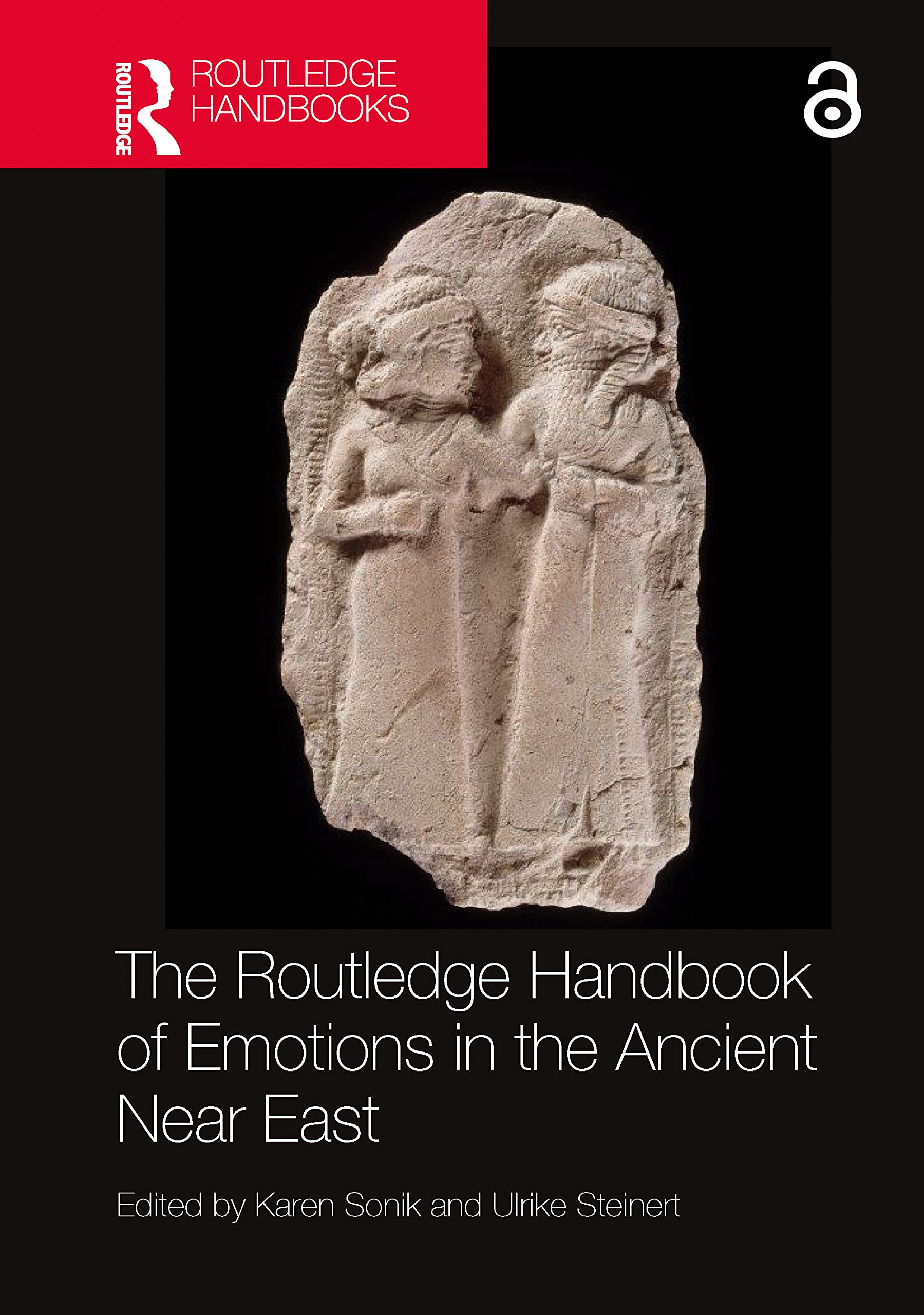 The Routledge Handbook of Emotions in the Ancient Near East (Routledge Handbooks) Politics & History