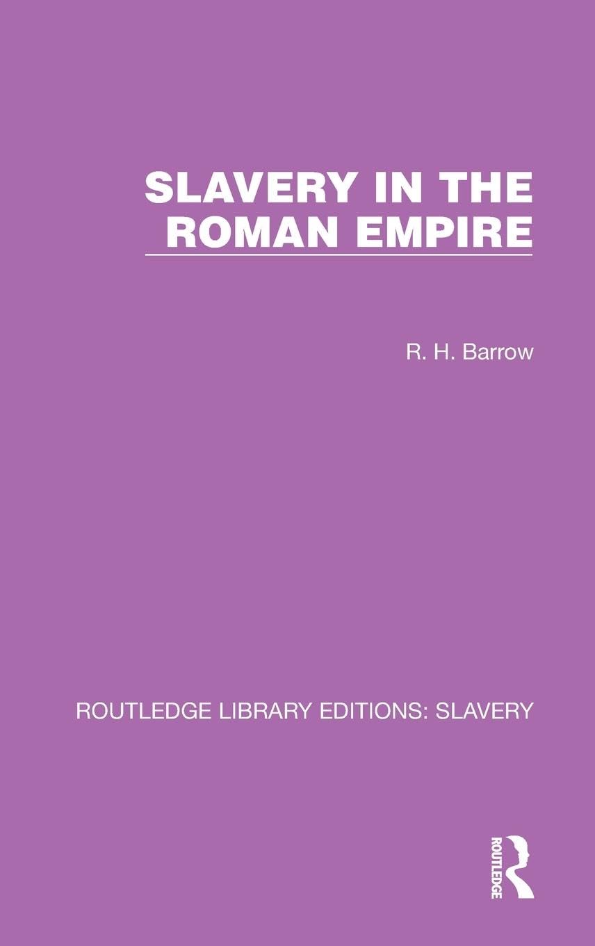 Slavery in the Roman Empire Social Sciences