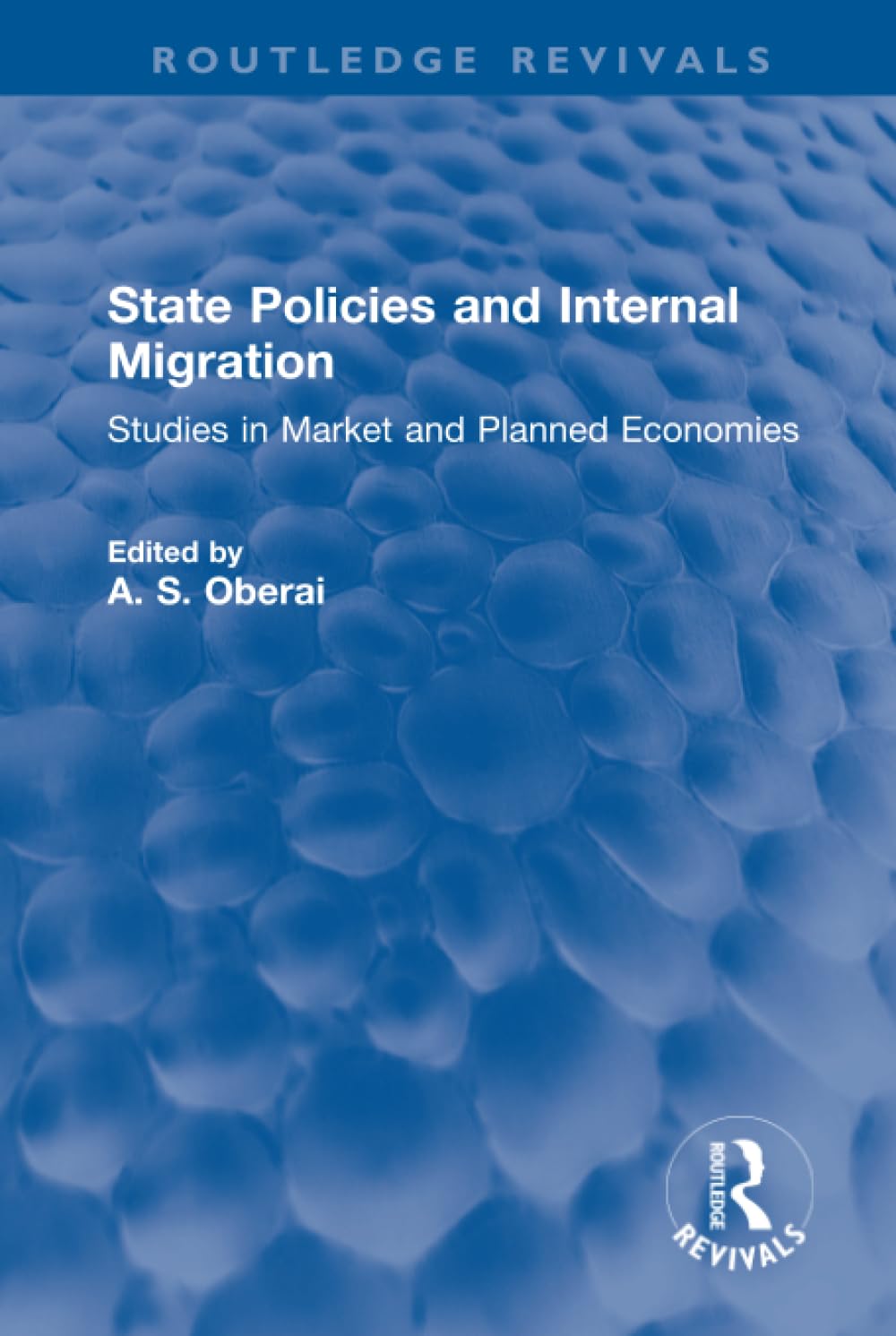State Policies and Internal Migration: Studies in Market and Planned Economies (Routledge Revivals) Social Sciences