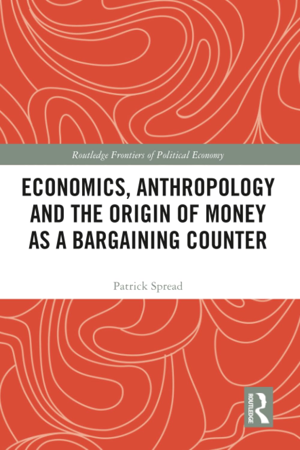 Economics, Anthropology and the Origin of Money as a Bargaining Counter Books