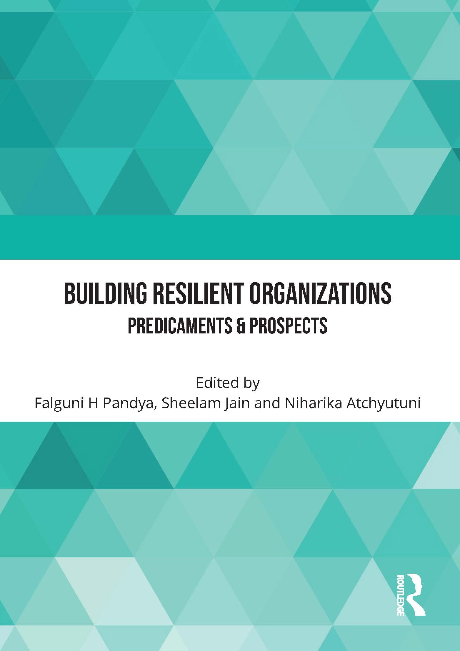 Building Resilient Organizations: Predicaments & Prospects Business, Finance & Career