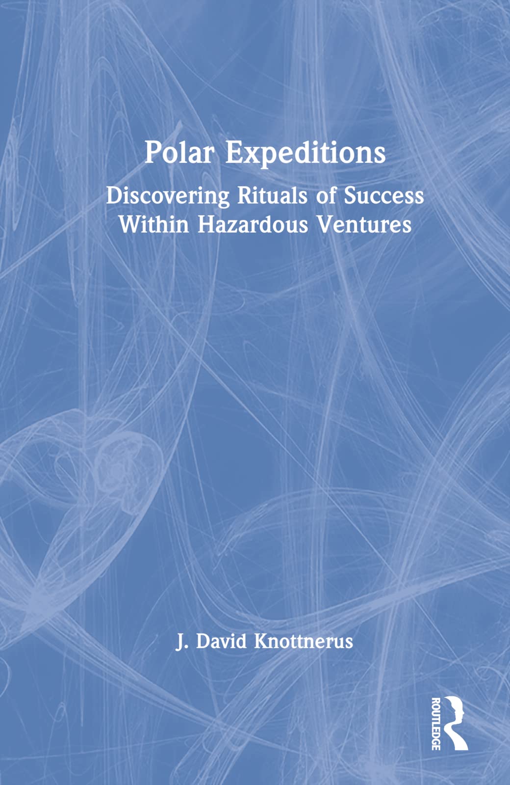 Polar Expeditions: Discovering Rituals of Success within Hazardous Ventures Law