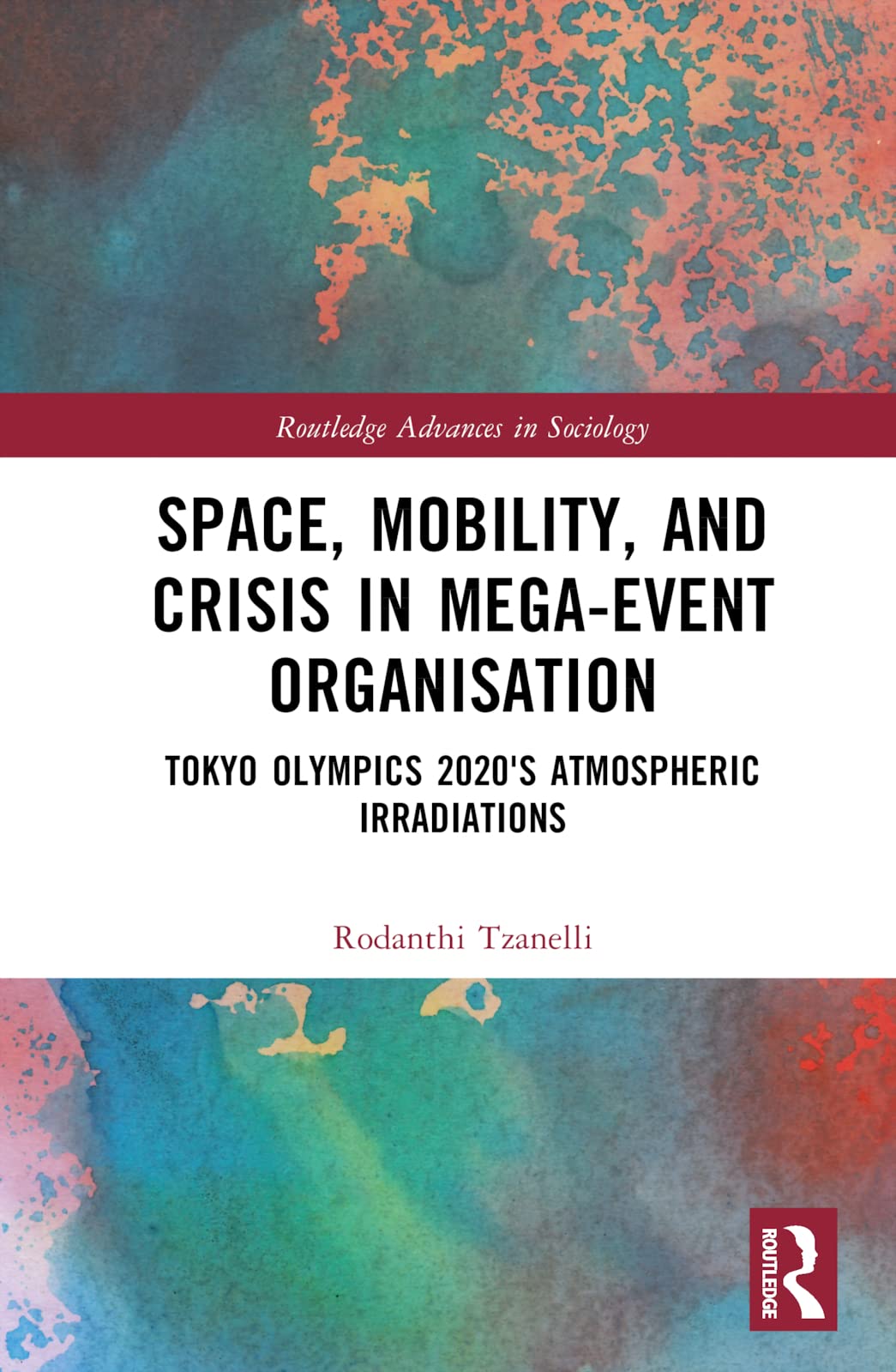 Space, Mobility, and Crisis in Mega-Event Organisation Books