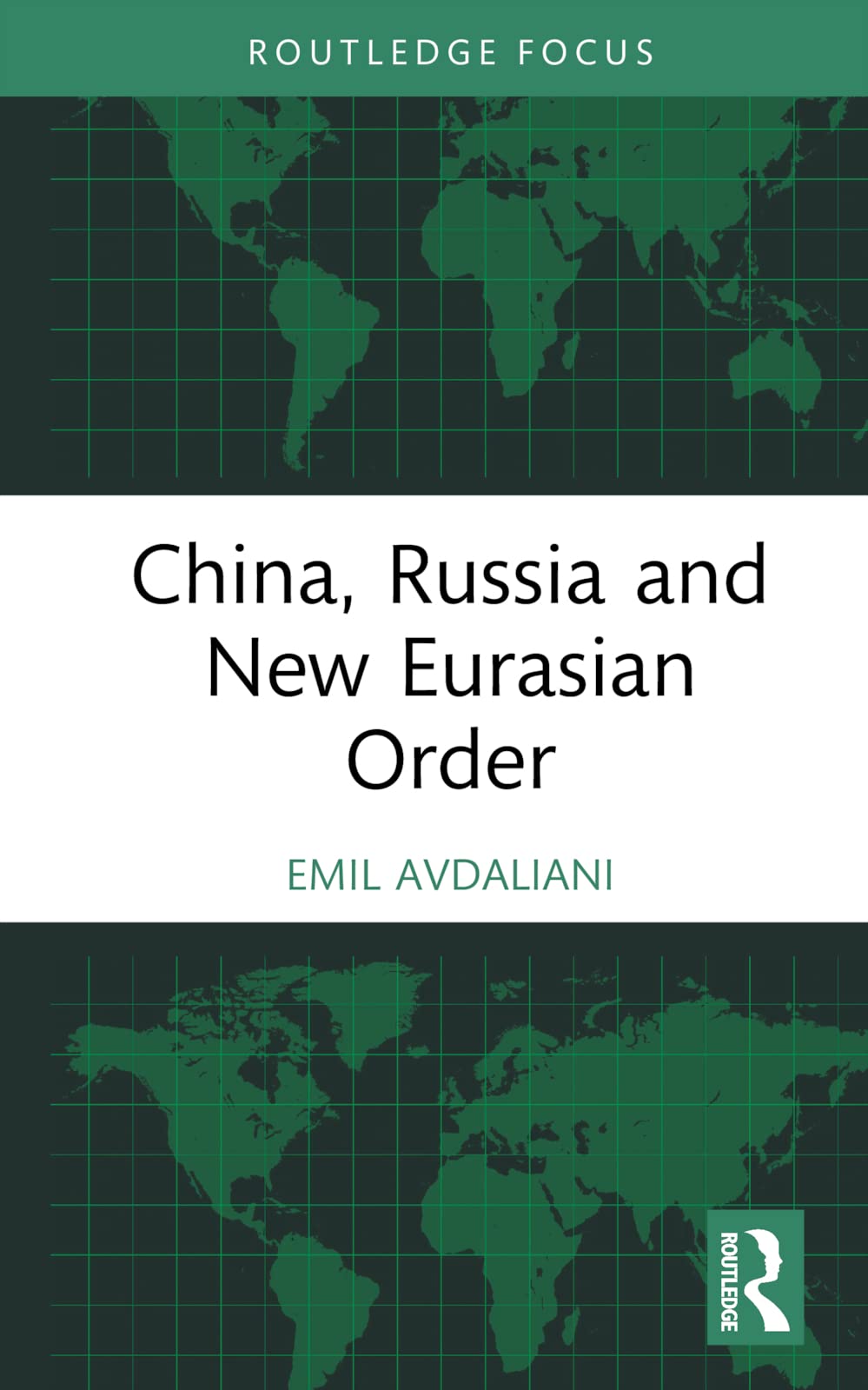 China, Russia and New Eurasian Order Politics & History