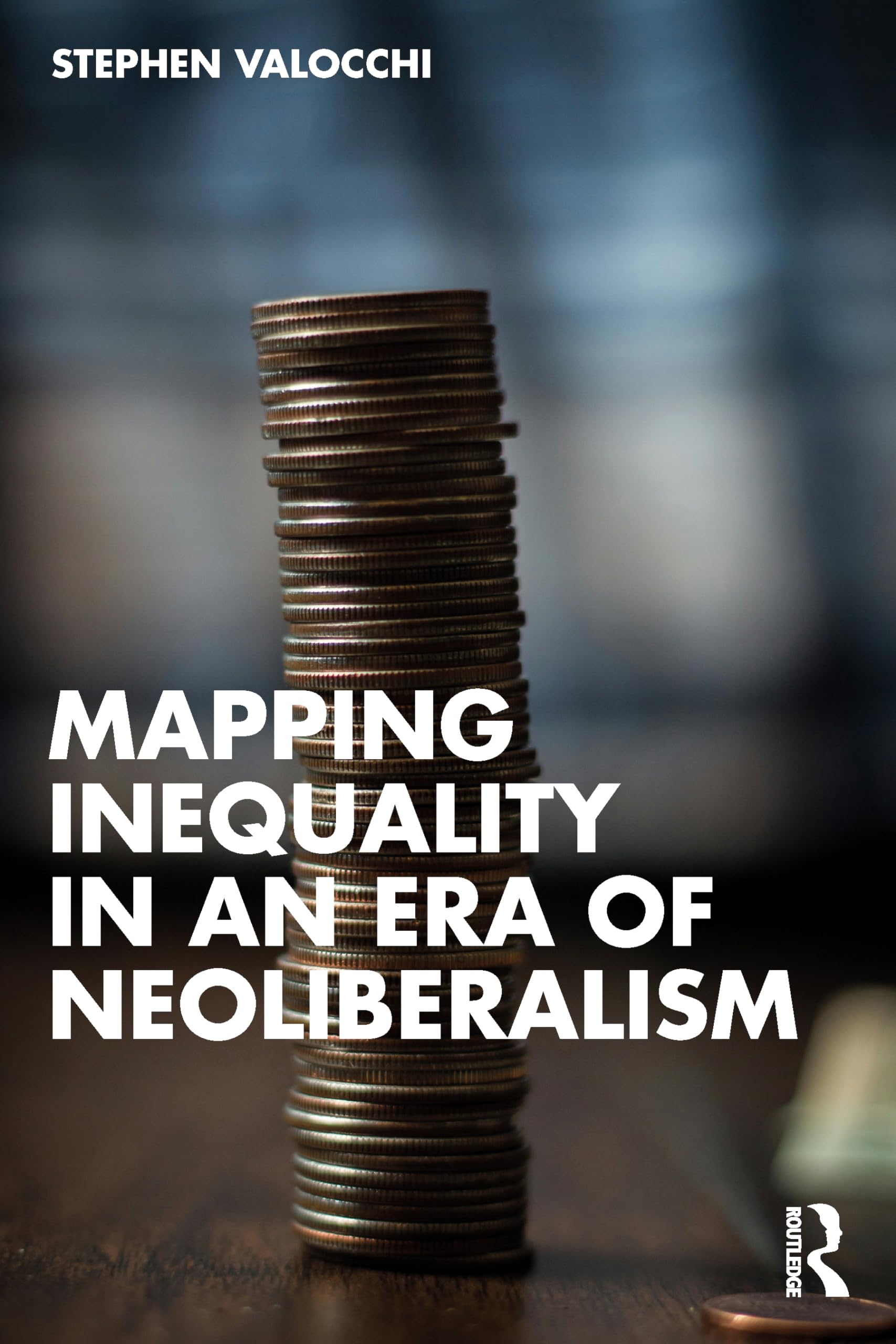 Mapping Inequality in an Era of Neoliberalism Social Sciences