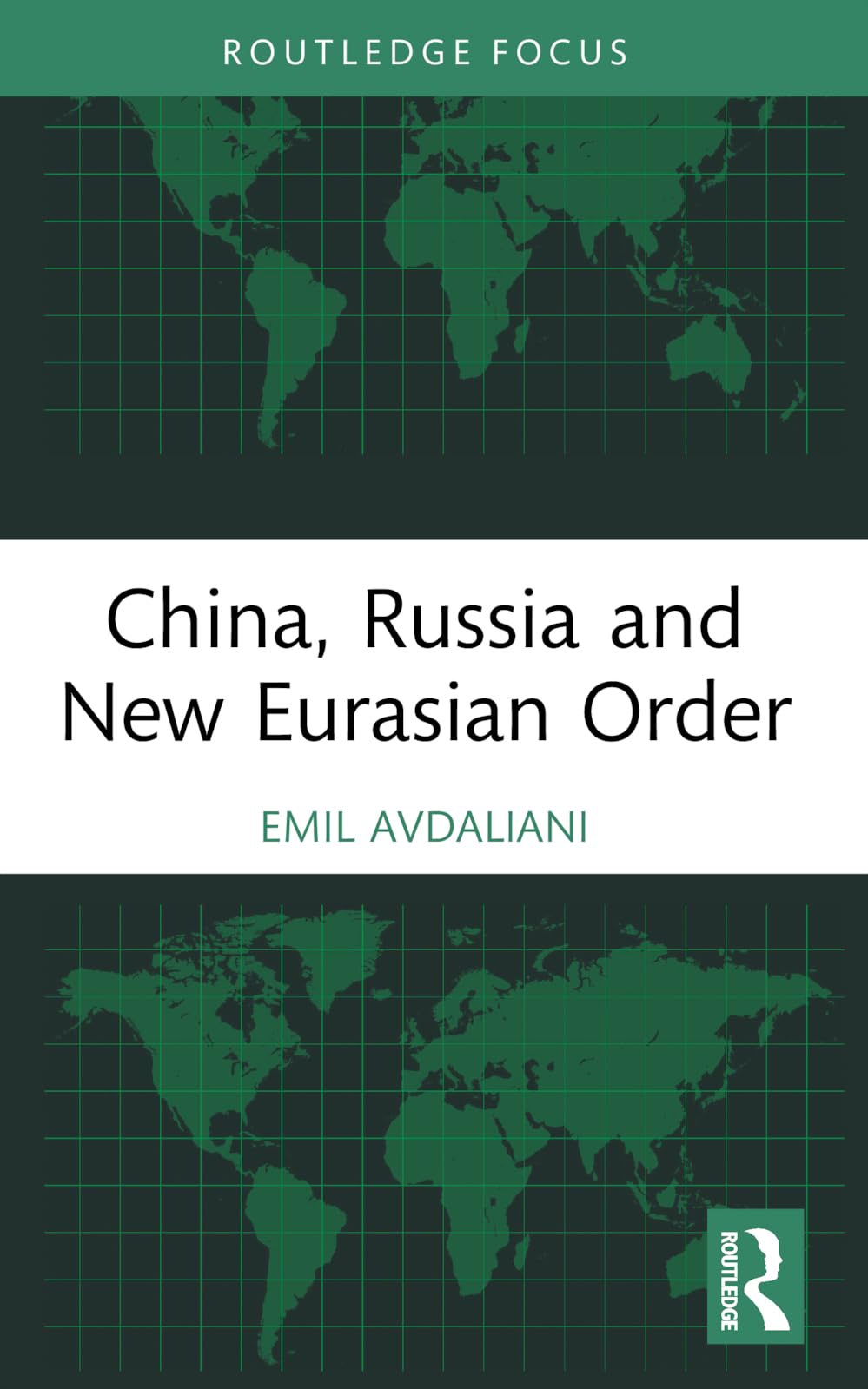 China, Russia and New Eurasian Order Politics & History