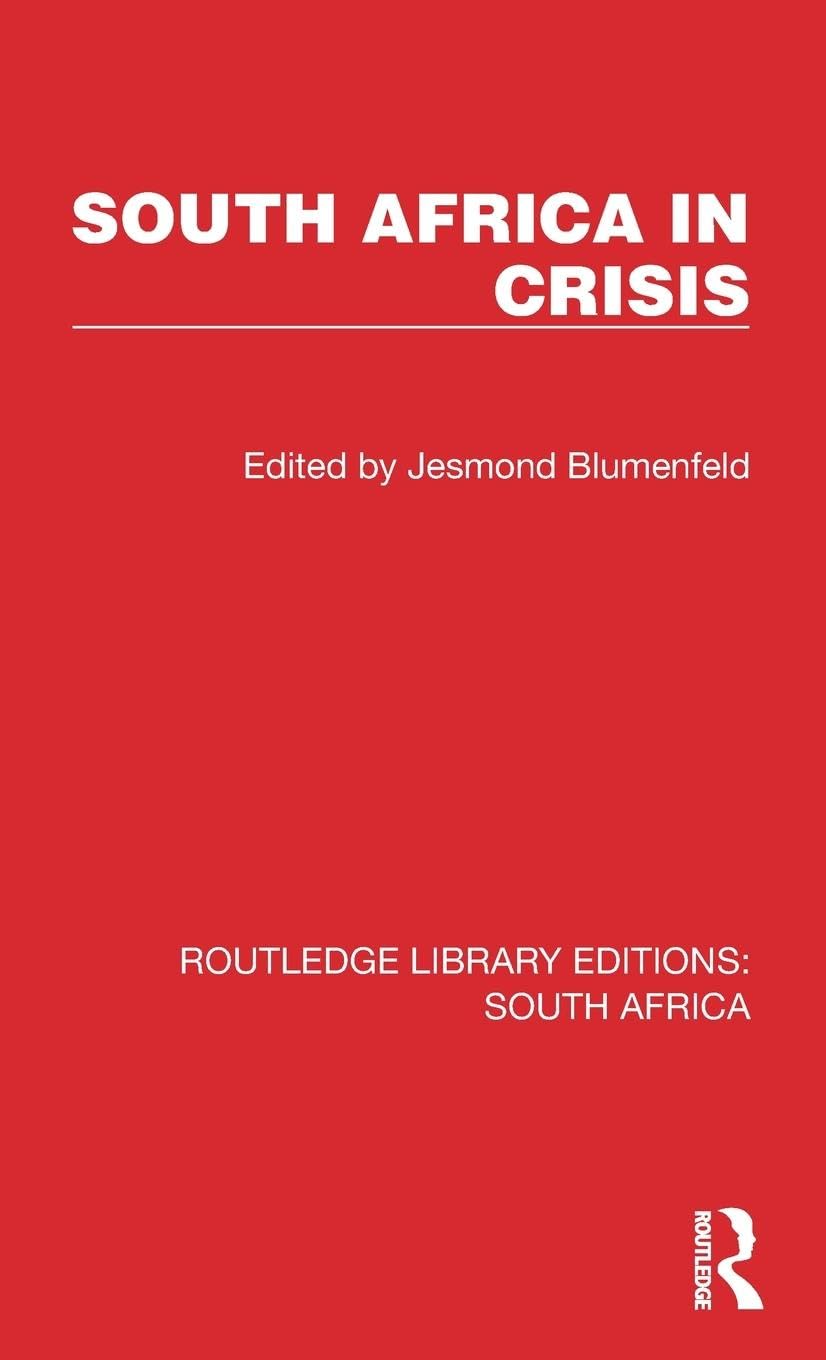 South Africa in Crisis (Routledge Library Editions: South Africa) Social Sciences