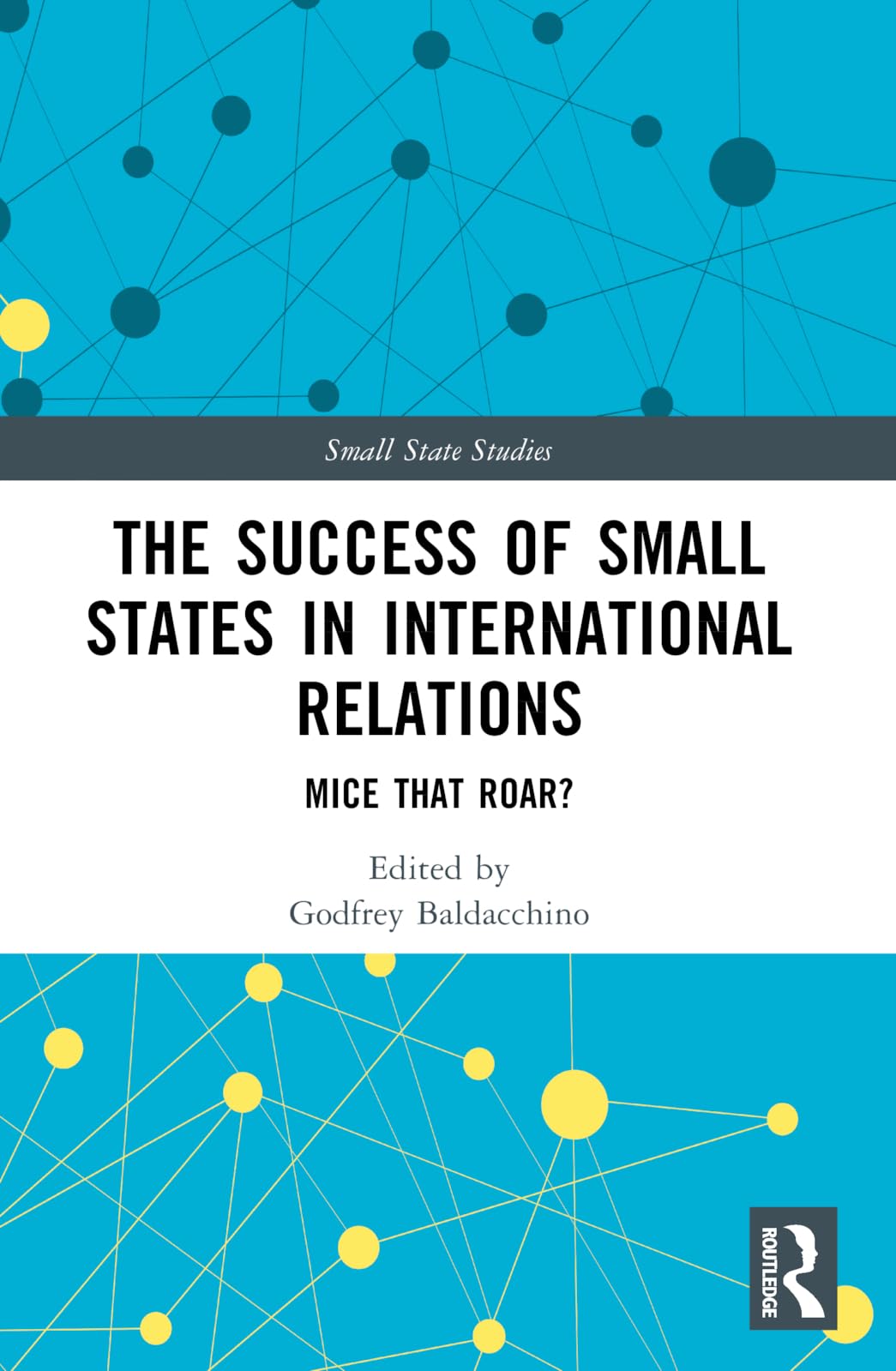 The Success of Small States in International Relations Politics & History
