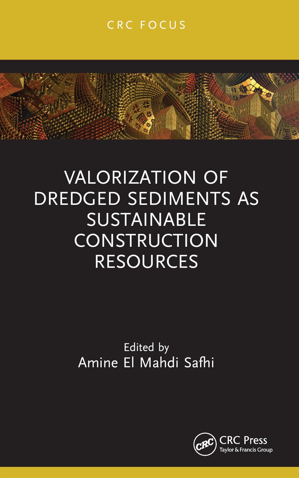 Valorization of Dredged Sediments as Sustainable Construction Resources Business & Technology