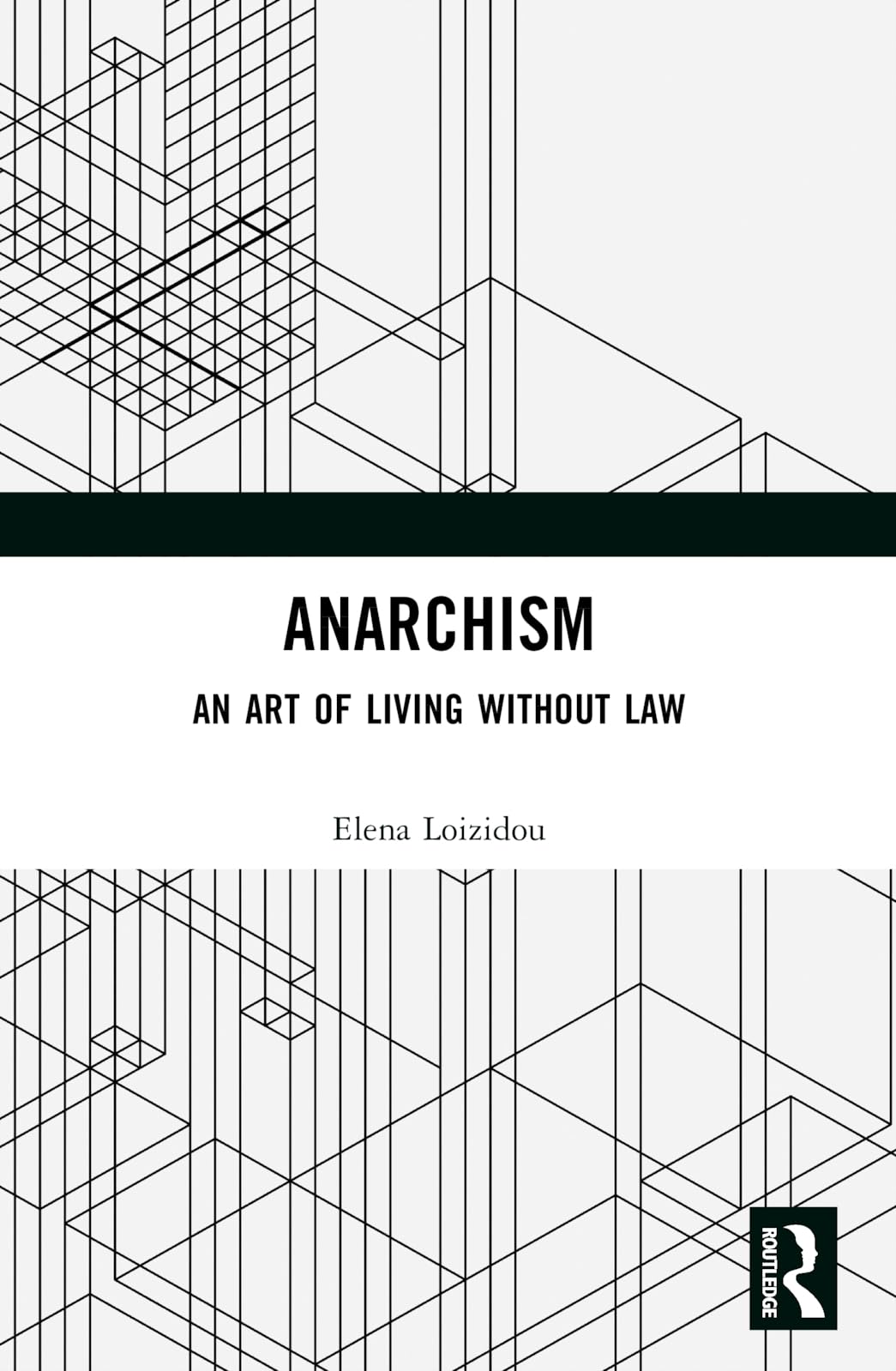 Anarchism: An Art of Living Without Law Law