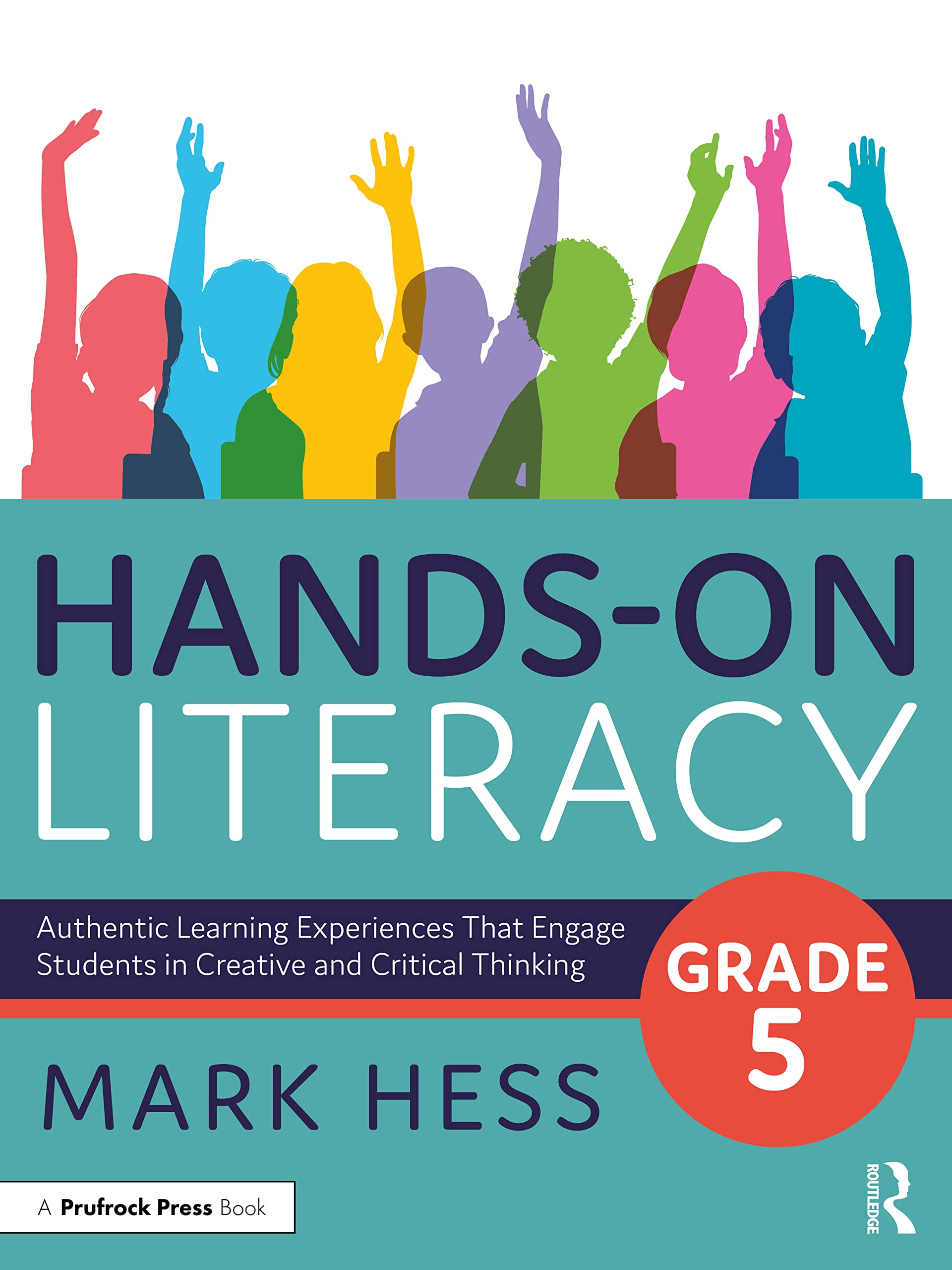 Product Image: Hands-On Literacy, Grade 5: Authentic Learning Experiences That Engage Students in Creative and Critical Thinking