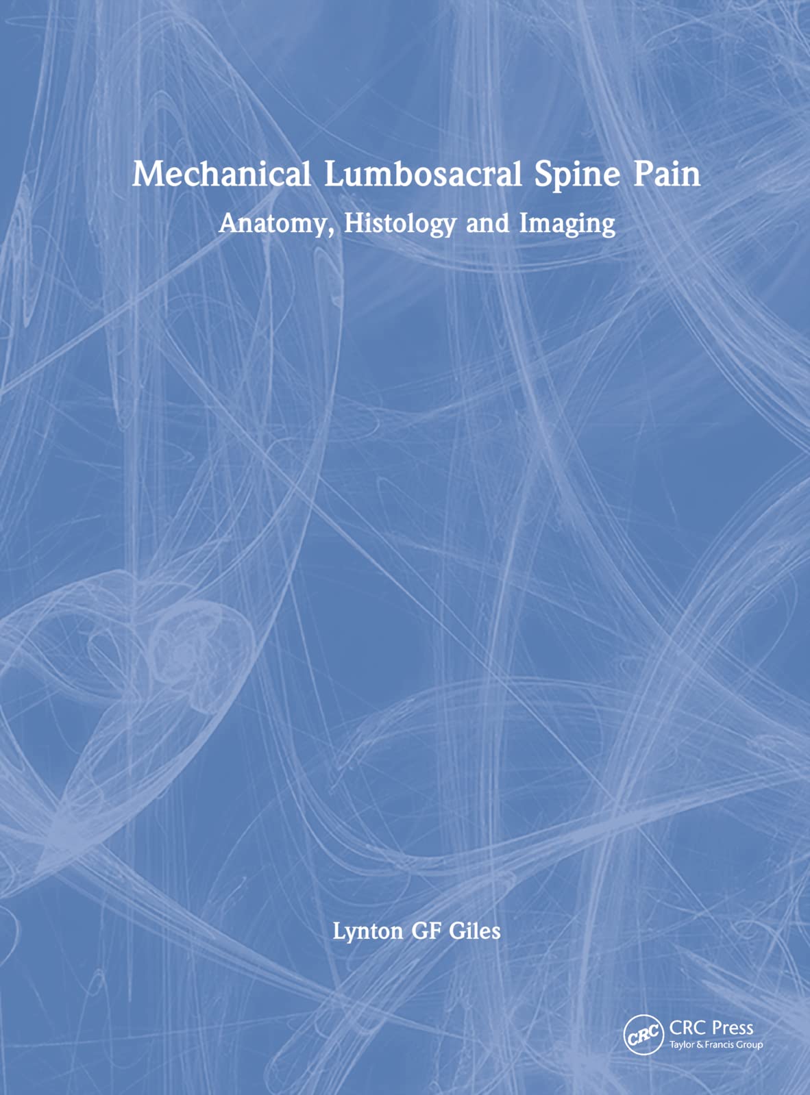 Mechanical Lumbosacral Spine Pain: Anatomy, Histology and Imaging Medicine