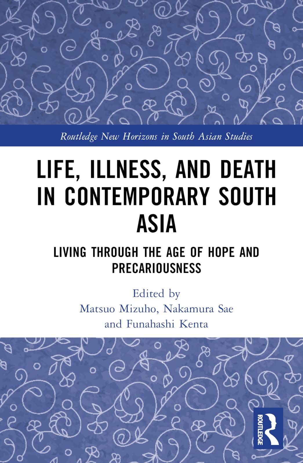 Life, Illness, and Death in Contemporary South Asia Books