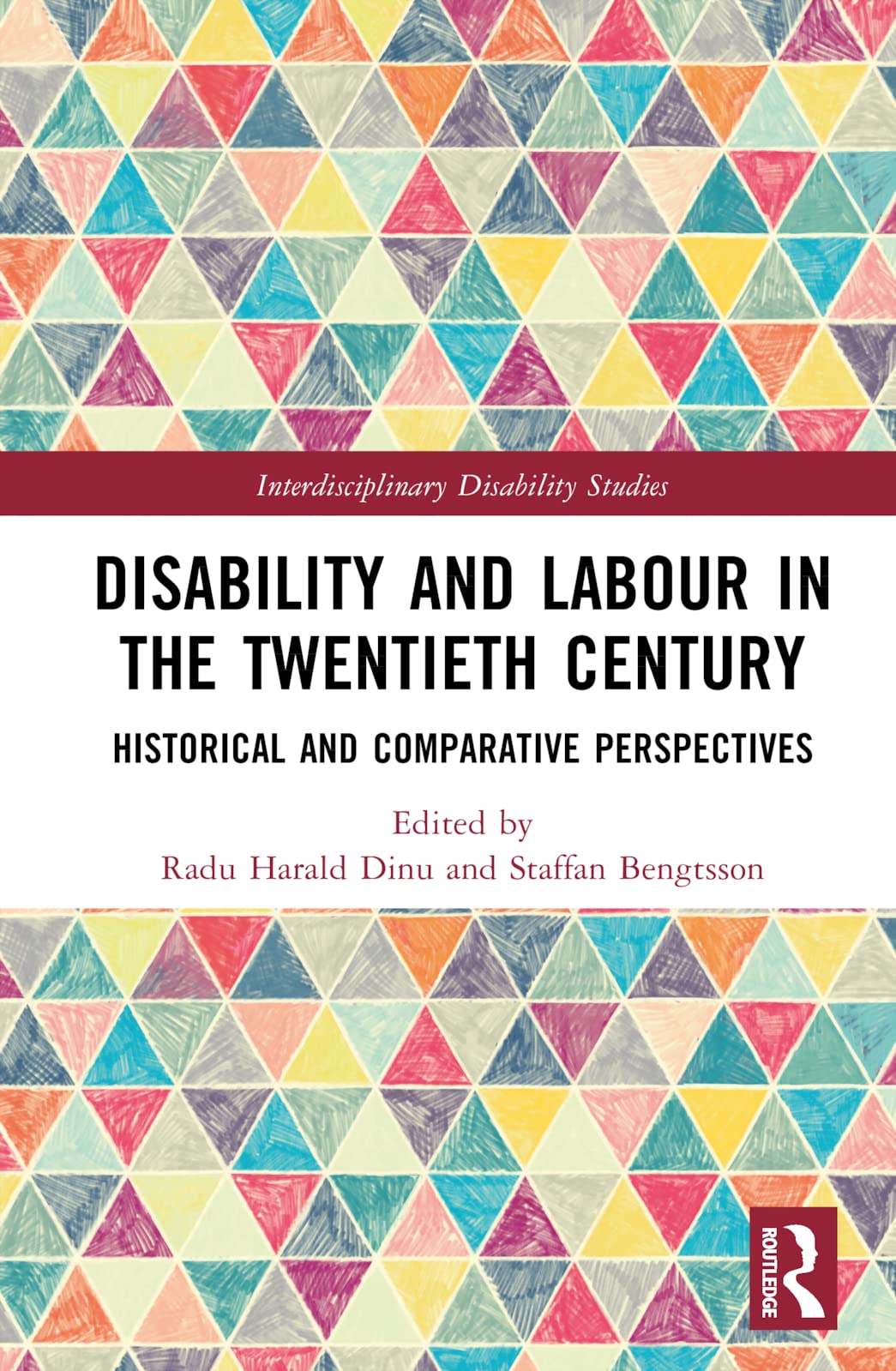 Disability and Labour in the Twentieth Century: Historical and Comparative Perspectives (Interdisciplinary Disability Studies) Social Sciences