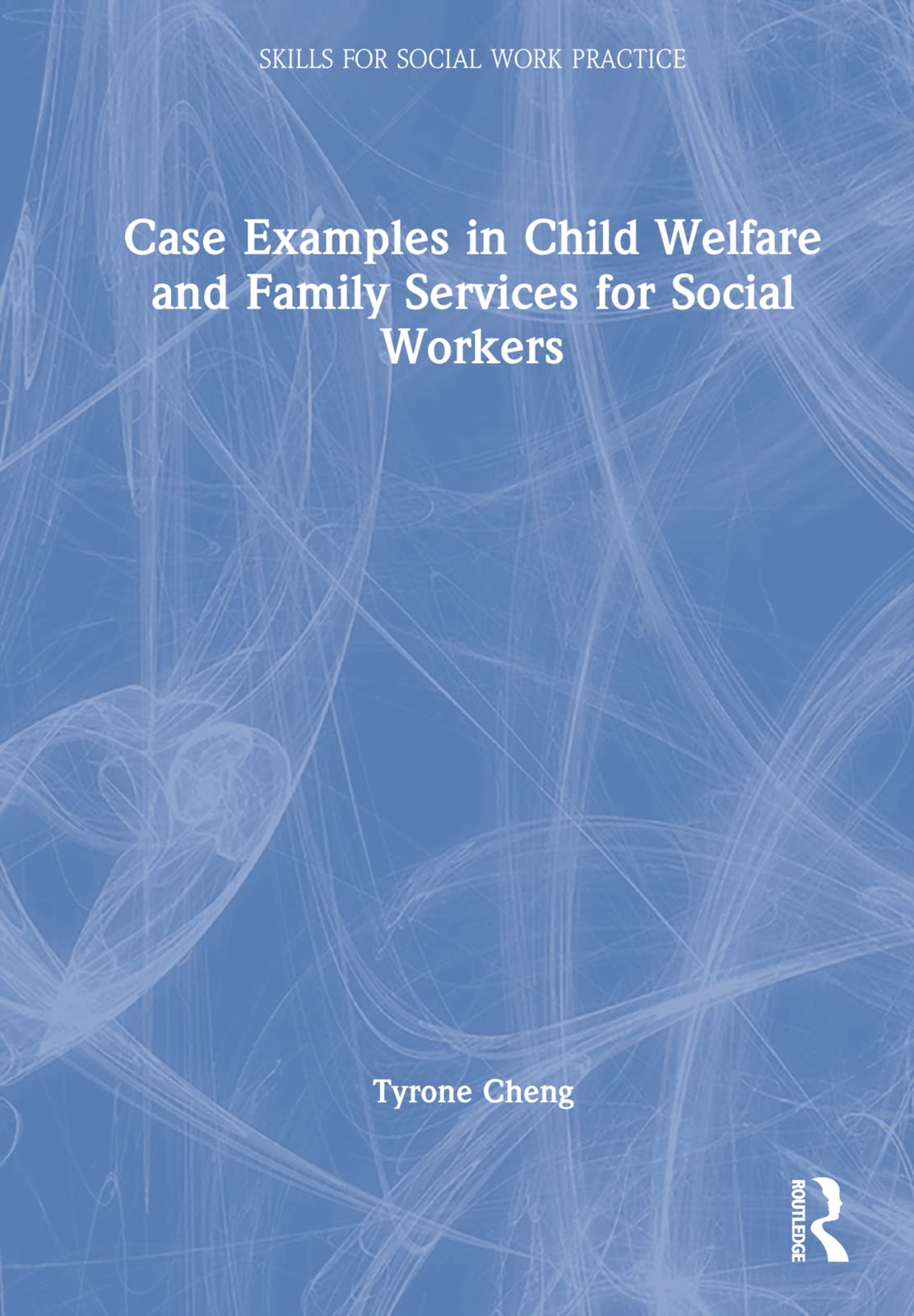 Case Examples in Child Welfare and Family Services for Social Workers Law