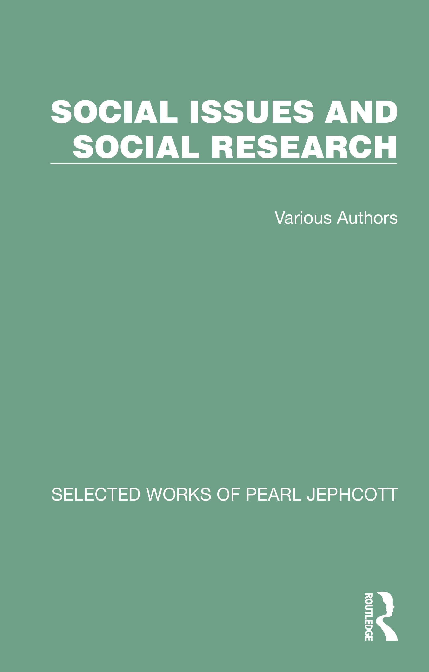 Social Issues and Social Research: 5 Volume Set (Selected Works of Pearl Jephcott) Natural Sciences