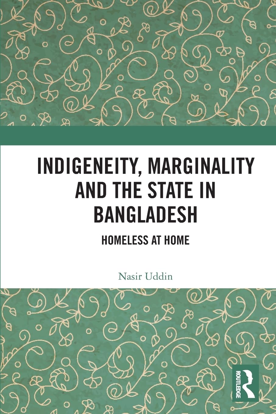 Indigeneity, Marginality and the State in Bangladesh Law