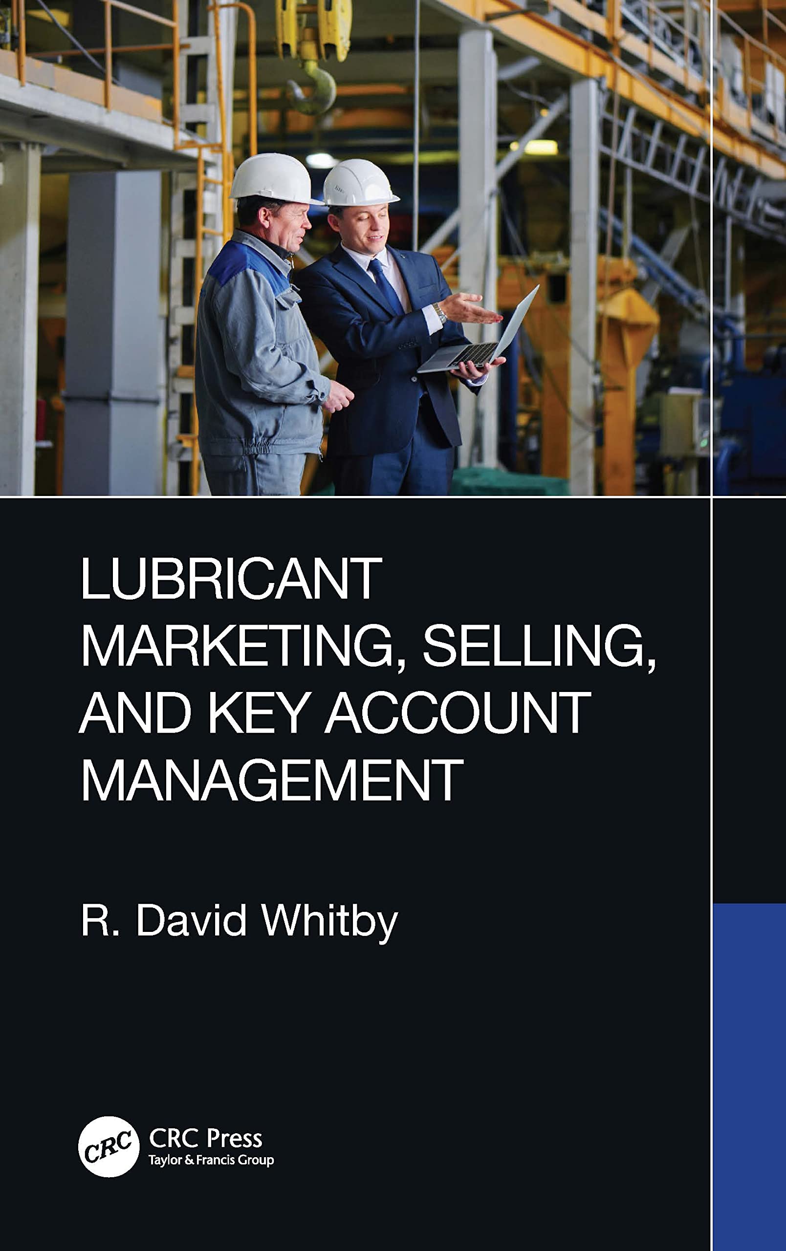 Lubricant Marketing, Selling, and Key Account Management Business, Finance & Career