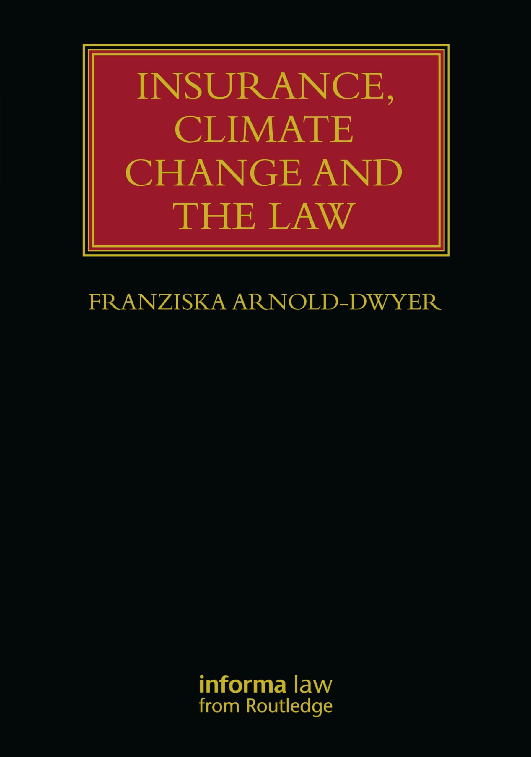Insurance, Climate Change and the Law Law