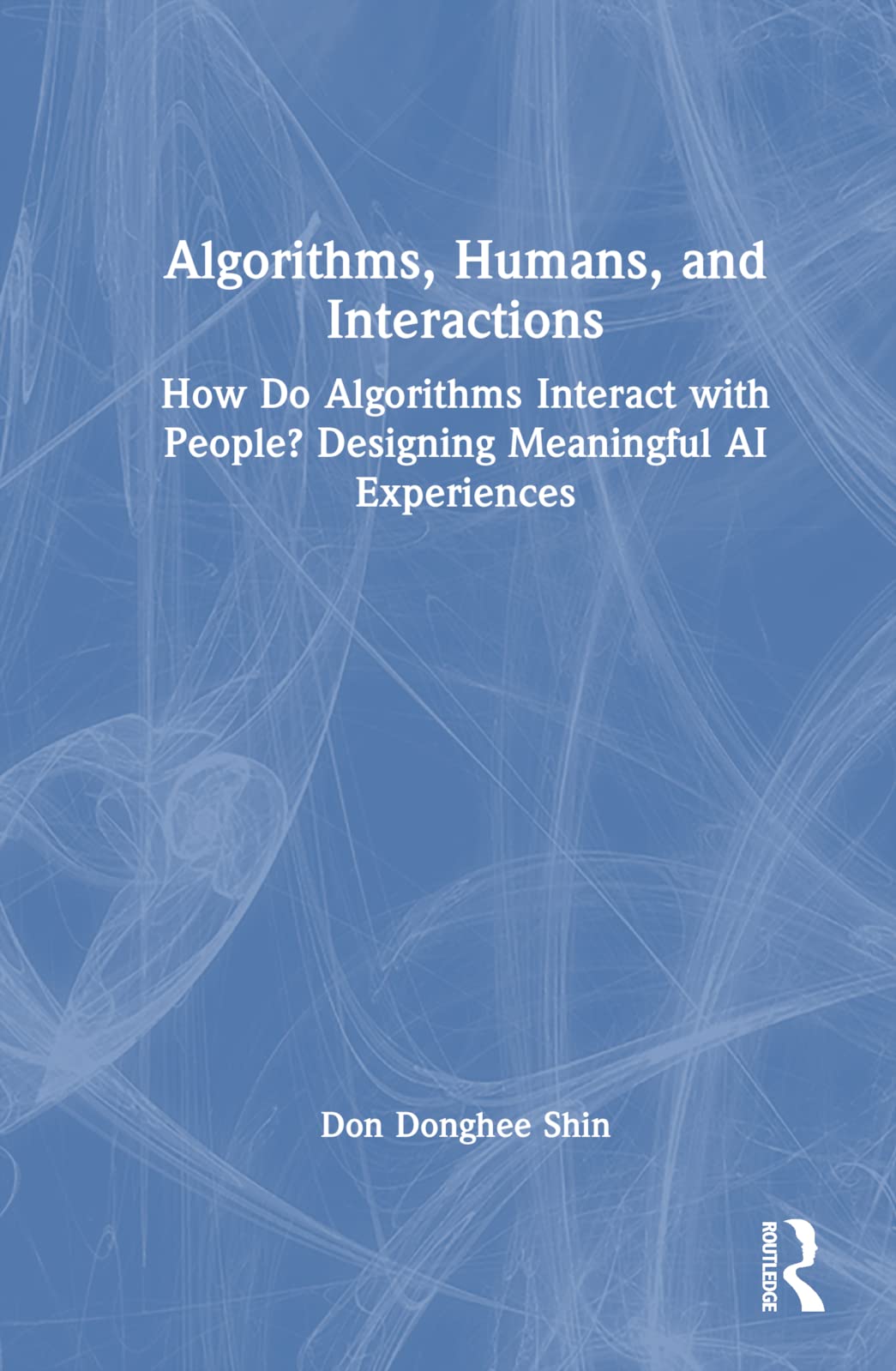 Algorithms, Humans, and Interactions Computer Science