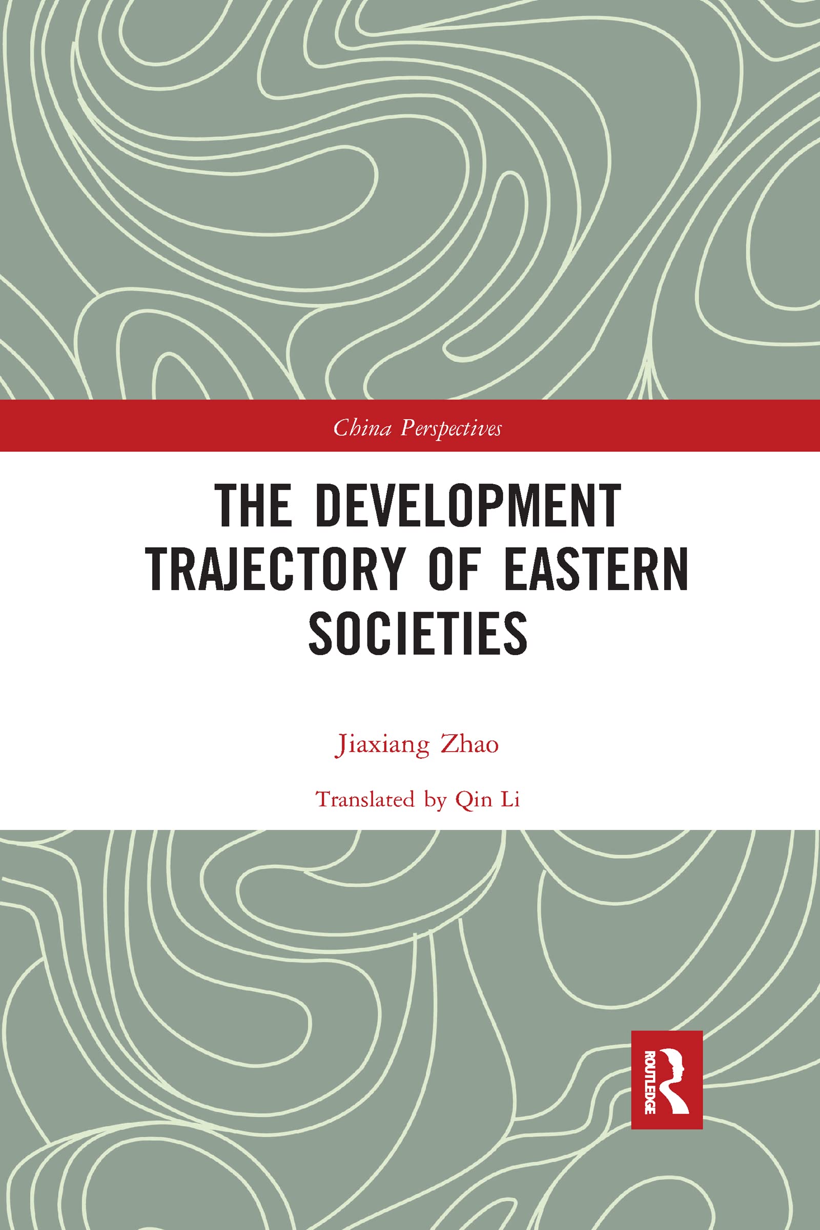 The Development Trajectory of Eastern Societies (China Perspectives) Philosophy