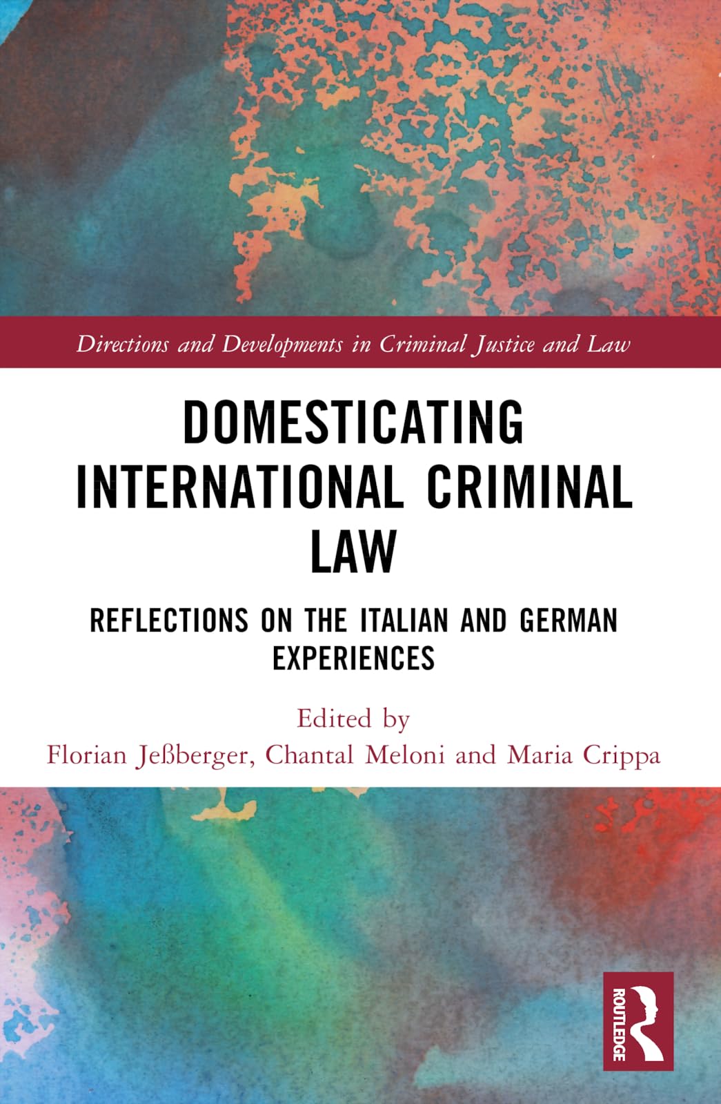 Domesticating International Criminal Law Law