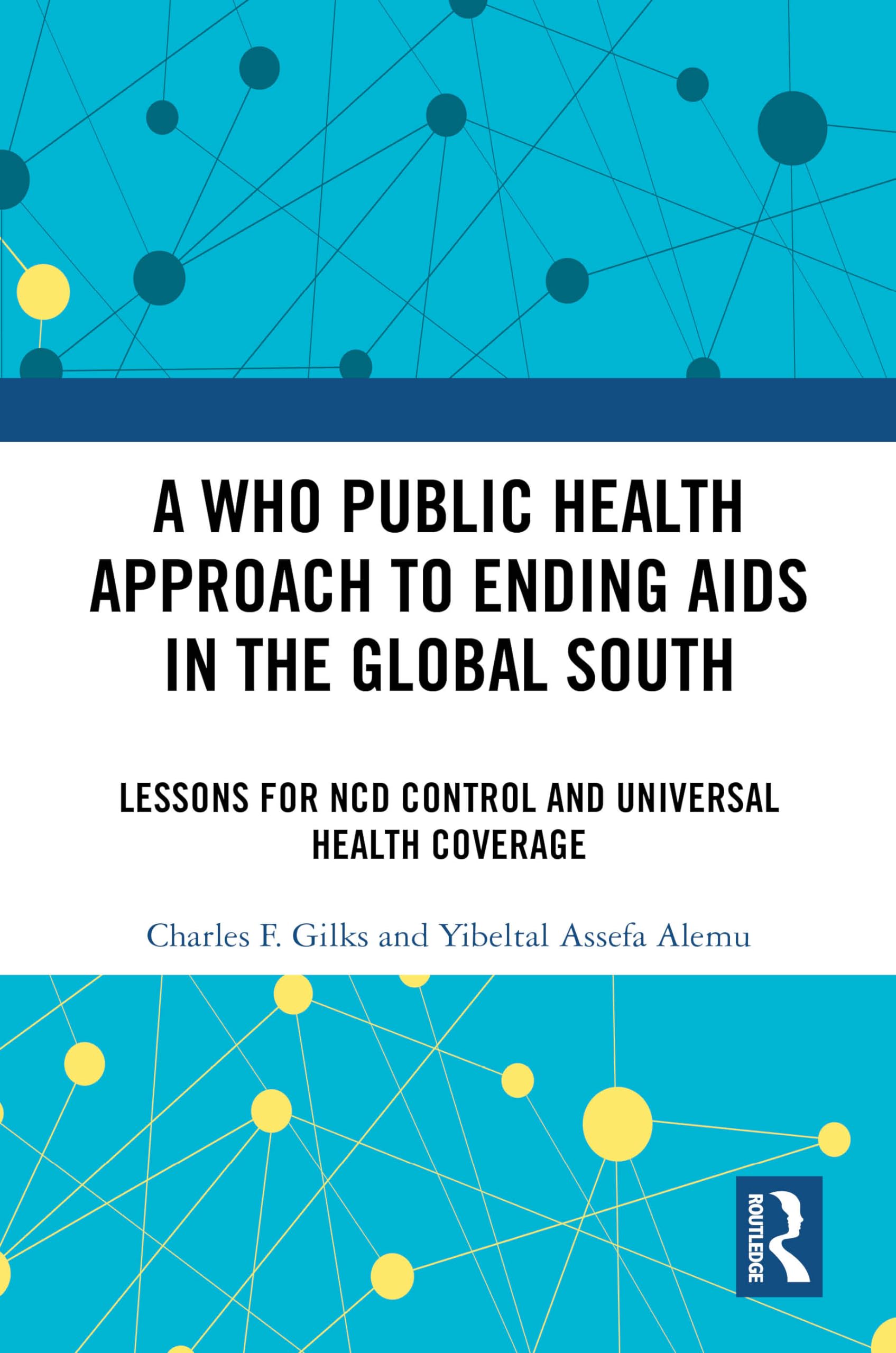 A WHO Public Health Approach to Ending AIDS in the Global South Medicine
